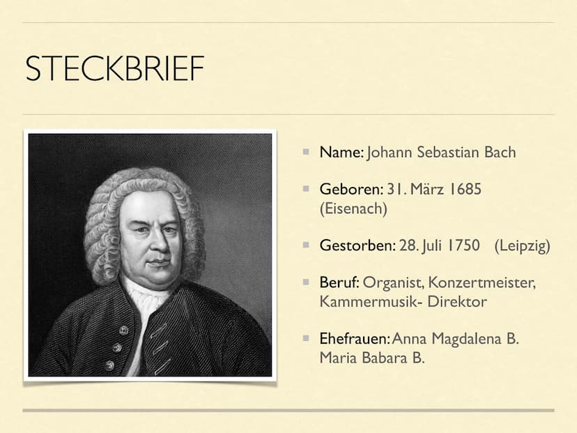 JOHANN
SEBASTIAN
BACH INHALTSVERZEICHNIS
Steckbrief
■ Die wichtigsten Stationen seines Lebens- Lebenslauf
■ Bach und die Musik
Analyse eines