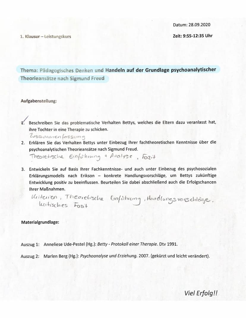 1. Klausur-Leistungskurs
Aufgabenstellung:
Thema: Pädagogisches Denken und Handeln auf der Grundlage psychoanalytischer
Theorieansätze nach 
