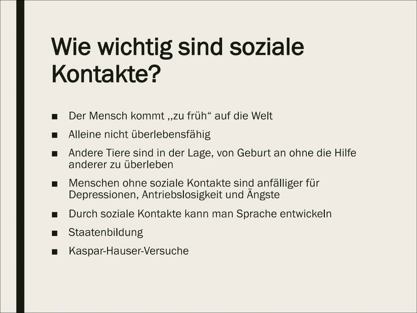 ANTHROPOLOGIE:
der Mensch als soziales Wesen Gliederung
Was bedeutet sozial?
Wie wichtig sind soziale Kontakte?
Der Mensch - ein staatenbild
