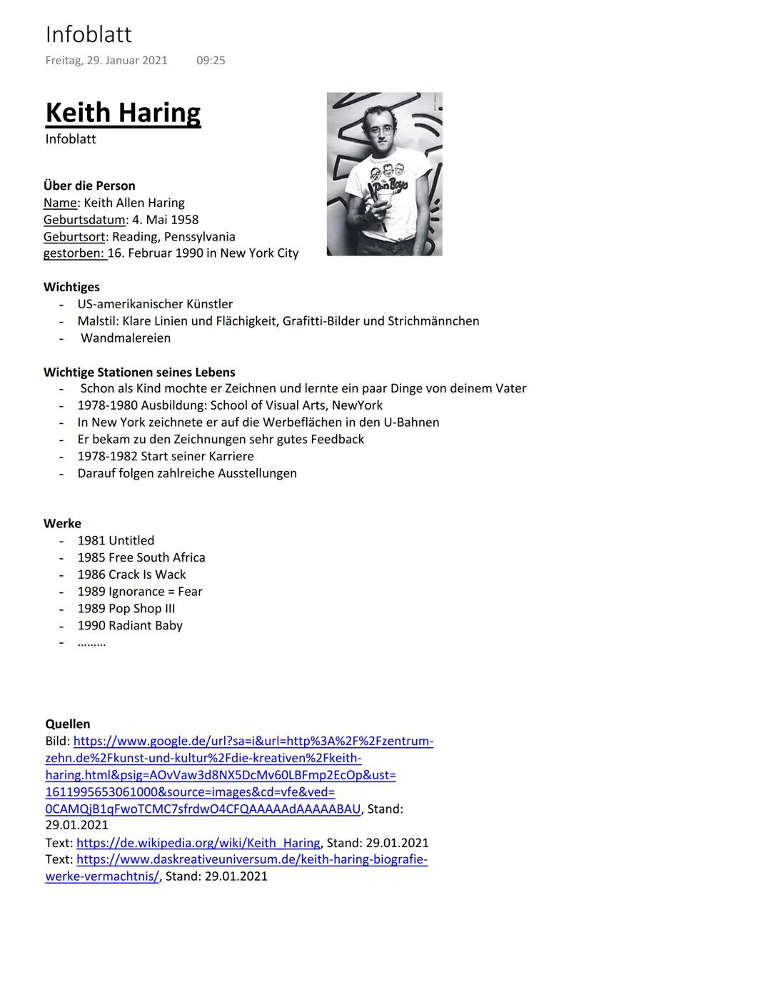 Infoblatt
Freitag, 29. Januar 2021 09:25
Keith Haring
Infoblatt
Über die Person
Name: Keith Allen Haring
Geburtsdatum: 4. Mai 1958
Geburtsor