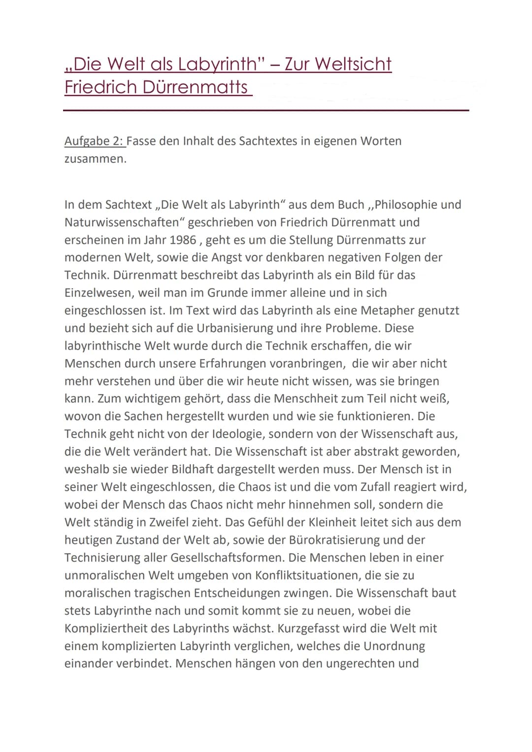 „Die Welt als Labyrinth” – Zur Weltsicht
Friedrich Dürrenmatts
Aufgabe 2: Fasse den Inhalt des Sachtextes in eigenen Worten
zusammen.
In dem