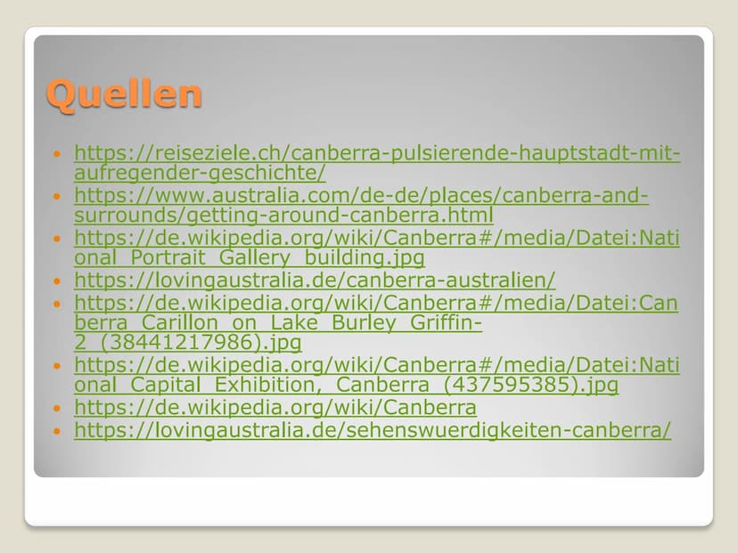 Canberra
~Die Gartenhauptstadt~ Gliederung
Wichtige Informationen
Geschichte
Sehenswürdigkeiten
Quellen Wichtige Informationen
Hauptstadt se