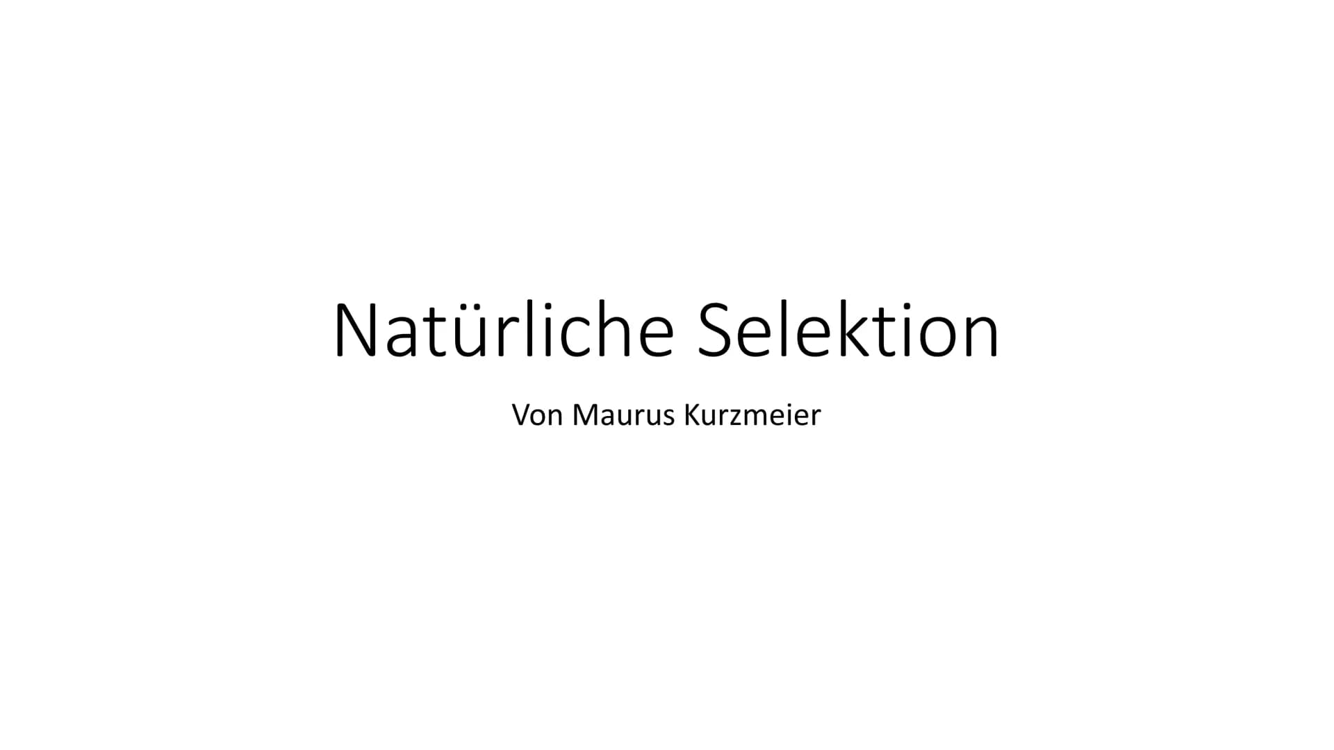 Natürliche Selektion
Von Maurus Kurzmeier Gliederung
Wie kam es zu der Theorie der Natürlichen Selektion?
Ursprung Darwins Theorie
Die Wicht