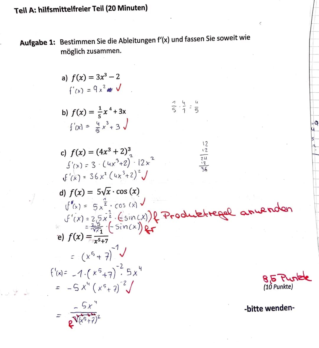 .
Teil A: hilfsmittelfreier Teil (20 Minuten)
Aufgabe 1: Bestimmen Sie die Ableitungen f'(x) und fassen Sie soweit wie
möglich zusammen.
a) 