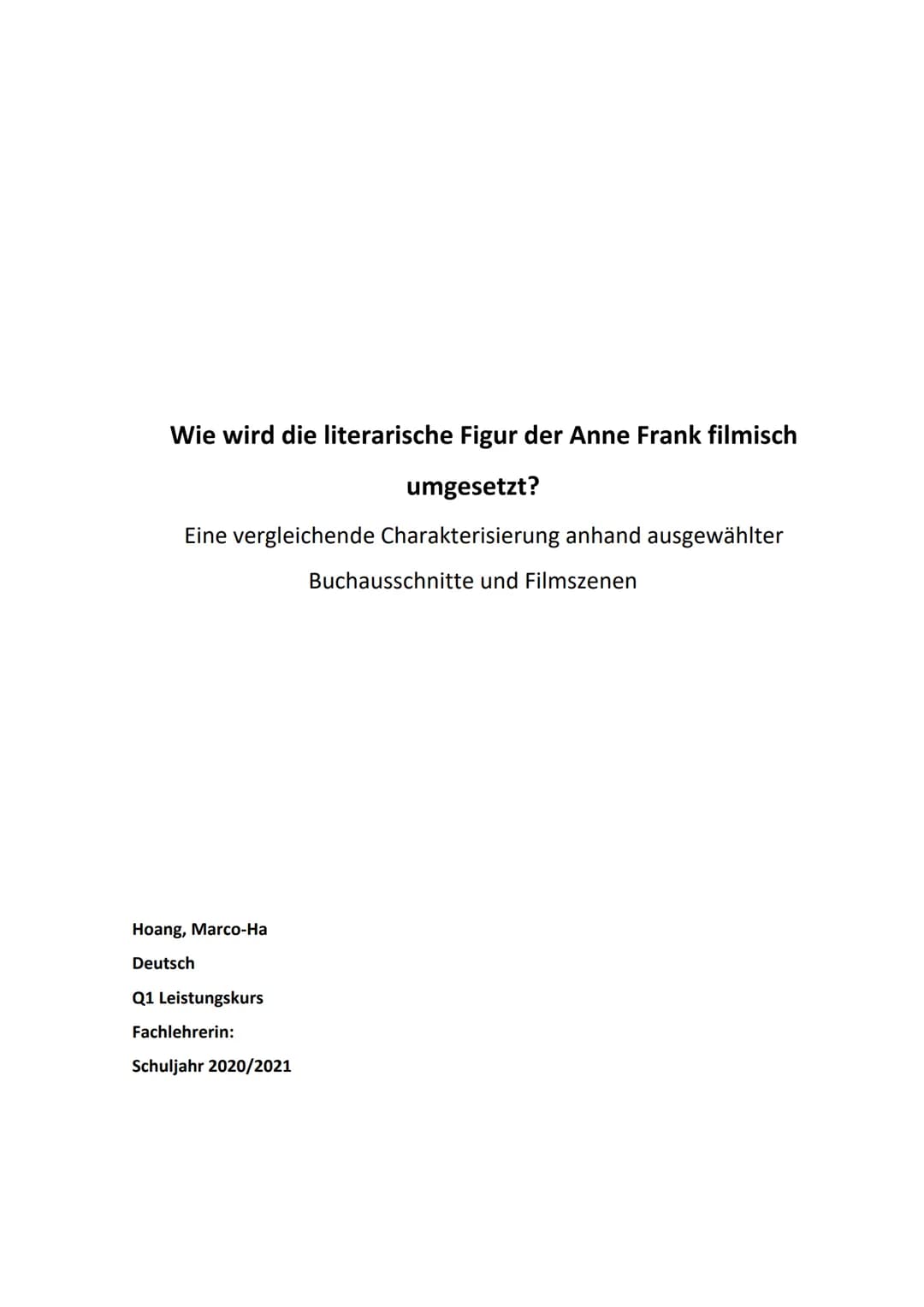 Wie wird die literarische Figur der Anne Frank filmisch
umgesetzt?
Eine vergleichende Charakterisierung anhand ausgewählter
Buchausschnitte 