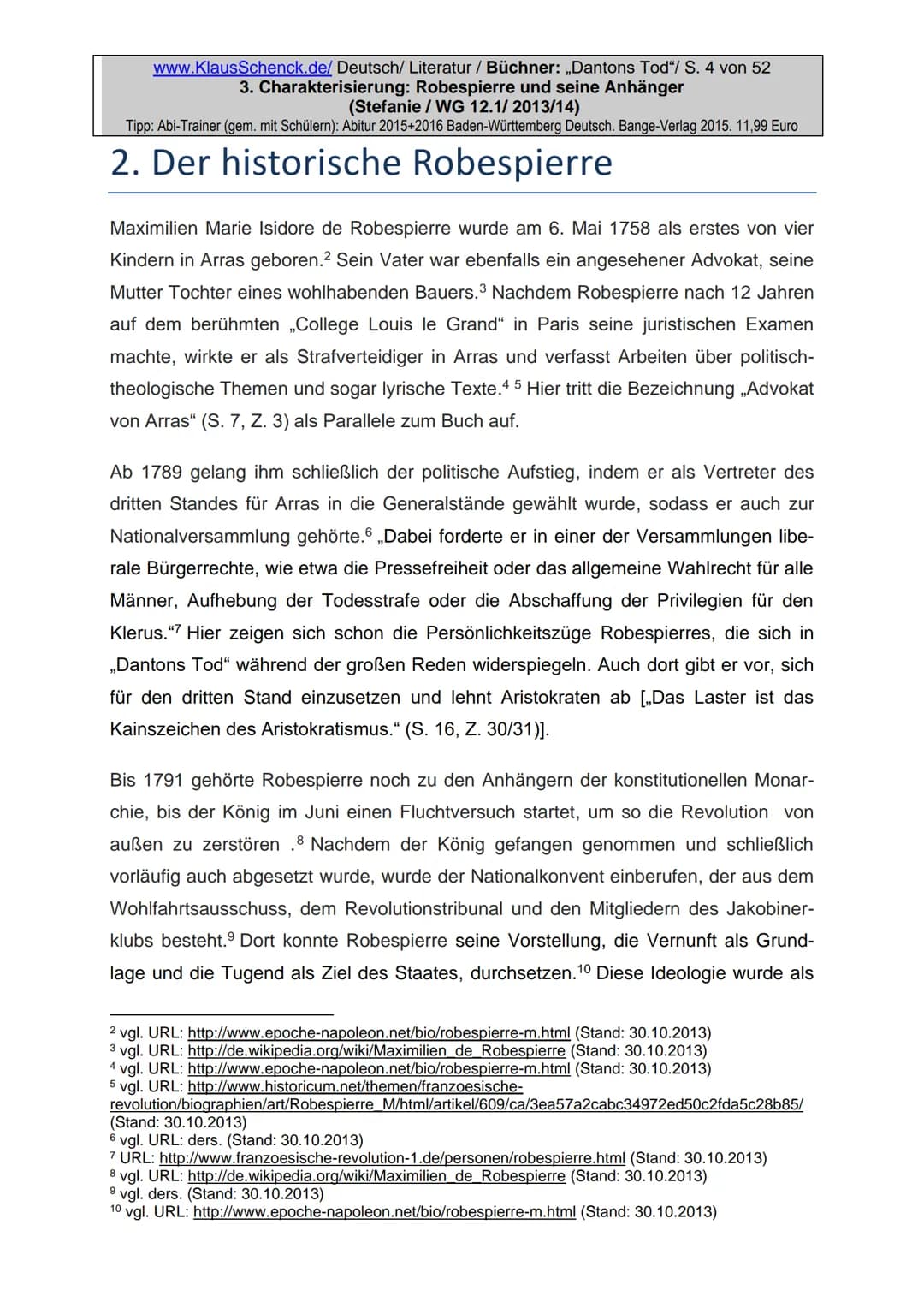 Charakterisierung:
Robespierre und seine Anhänger
Dichter:
Titel:
Verfasser der HA: Stefanie
Klasse:
12/1
Schule:
Fach:
Georg Büchner
Danton