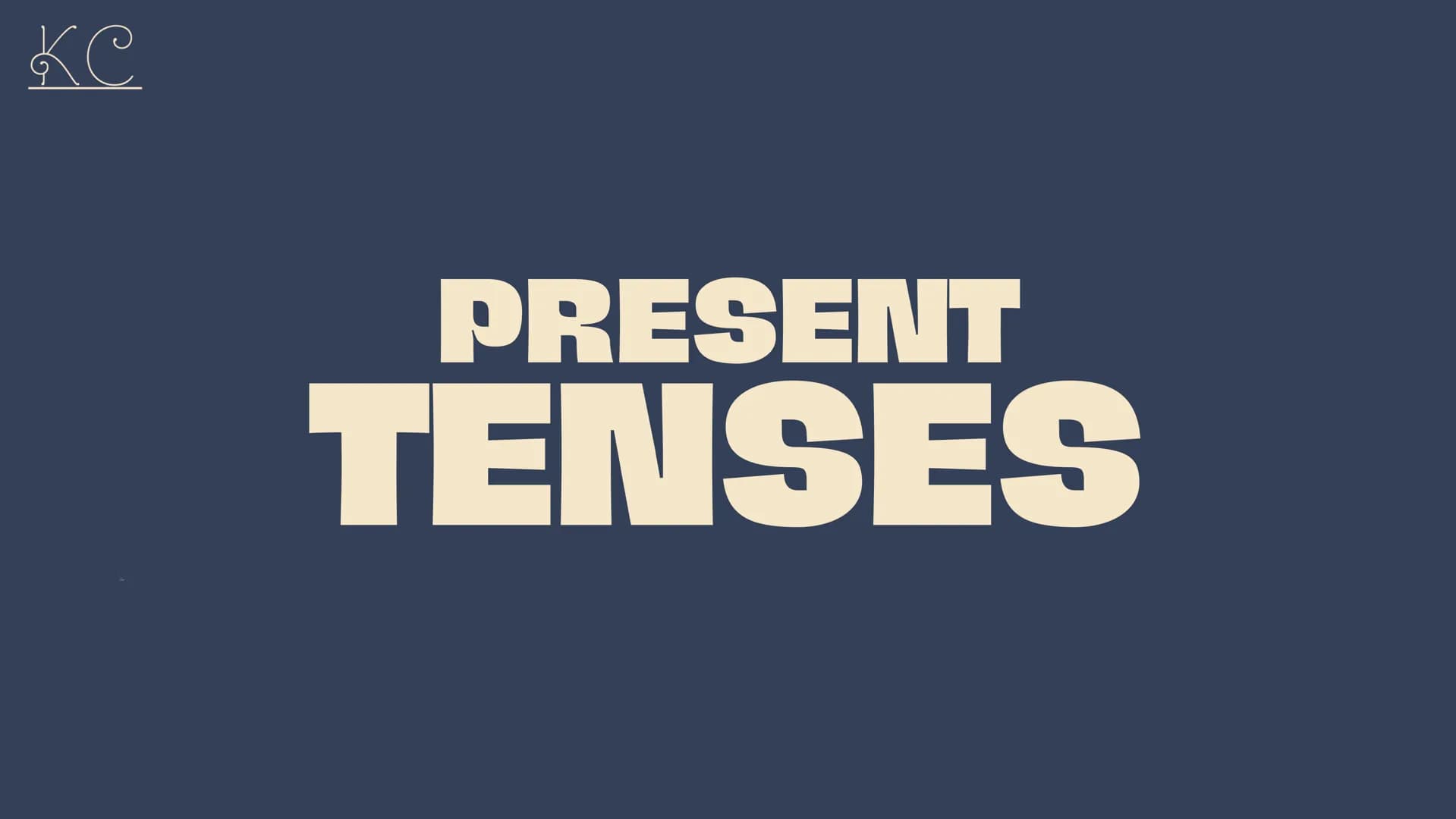 Ke
THE
TENSES
BY LANA AND KEVIN
A revison of all our tenses we should know PRESENT TENSES
SIMPLE PRESENT
PRESENT PROGRESSIVE
●●●
Ke
CONTENT
