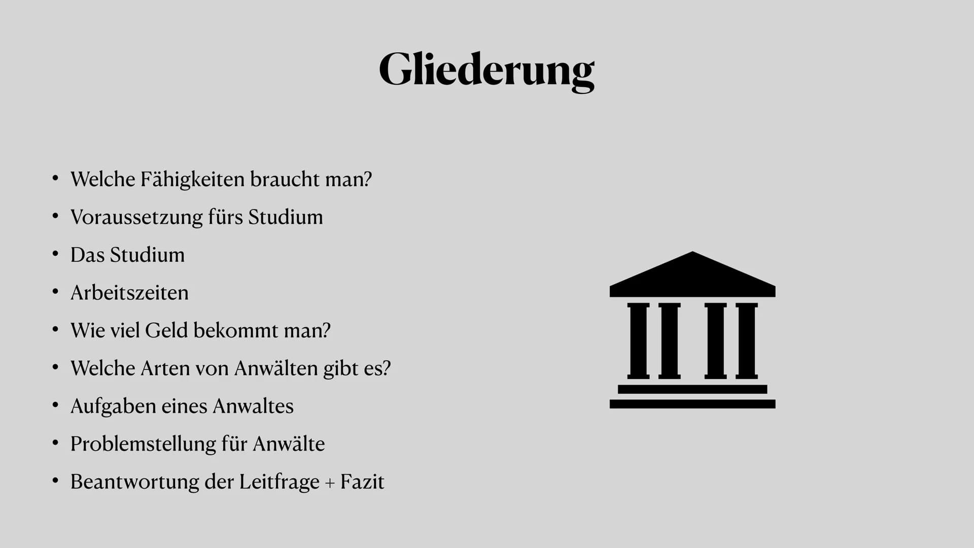 Rechtsanwalt/-wältin
Ein (un-) moralischer Beruf? ●
●
●
●
●
●
●
Welche Fähigkeiten braucht man?
Voraussetzung fürs Studium
Das Studium
Glied