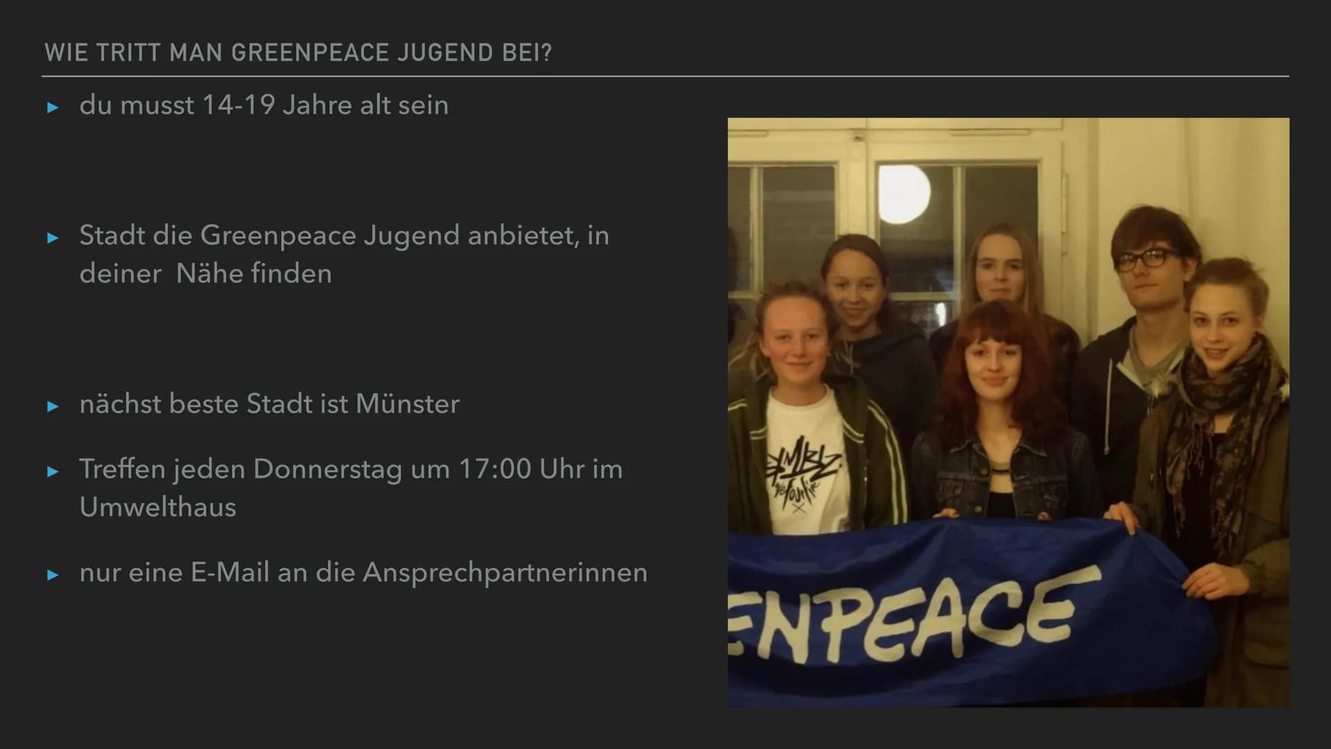 GREENPEACE
JUGEND
GREENPEACE JUGEND ALLGEMEINE INFORMATIONEN ÜBER GREENPEACE
► 1971 in Kanada, aus Umwelt- und Friedensbewegung, entstanden
