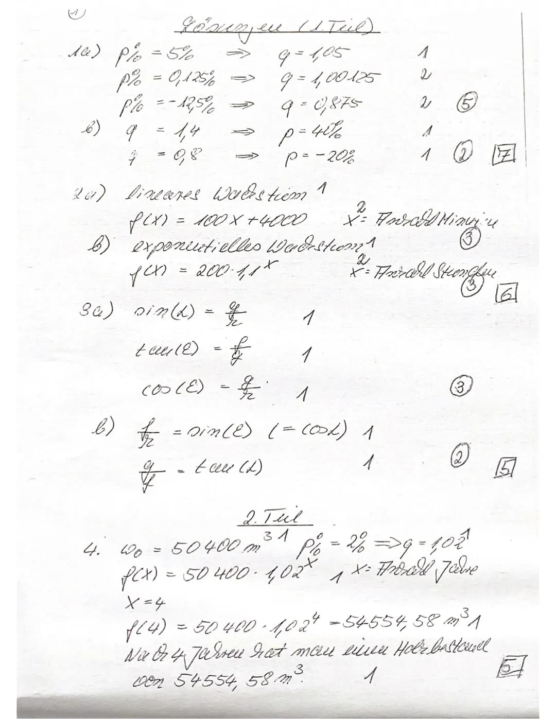 3. Test 10. Jg.
: Jill
Name:
Mathematik E-Kurs
Aufgabe 1
a) Gib aus der Wachstumsrate p% den Wachstumsfaktor q an.
P% = 5%
V
q = 1,05
9=1,00