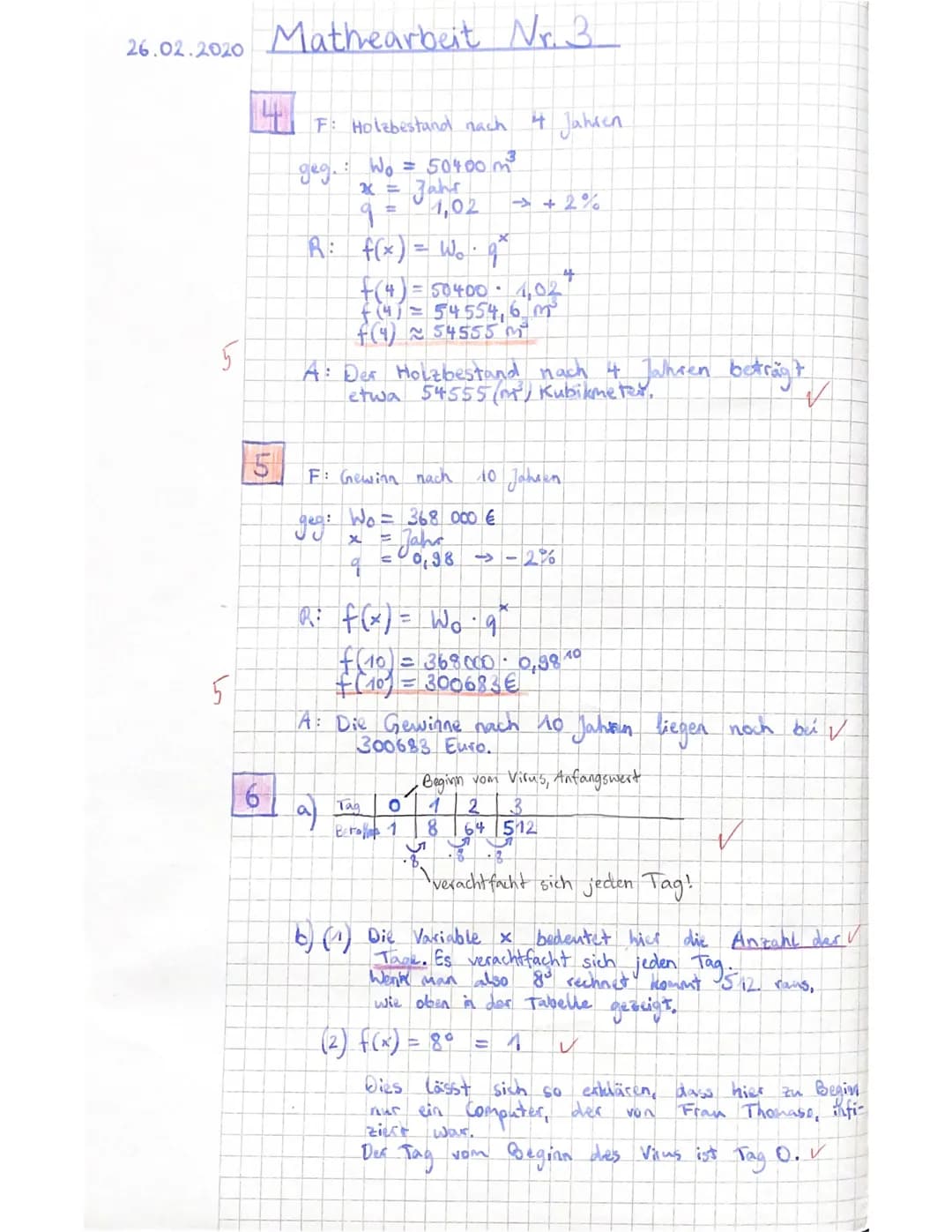 3. Test 10. Jg.
: Jill
Name:
Mathematik E-Kurs
Aufgabe 1
a) Gib aus der Wachstumsrate p% den Wachstumsfaktor q an.
P% = 5%
V
q = 1,05
9=1,00