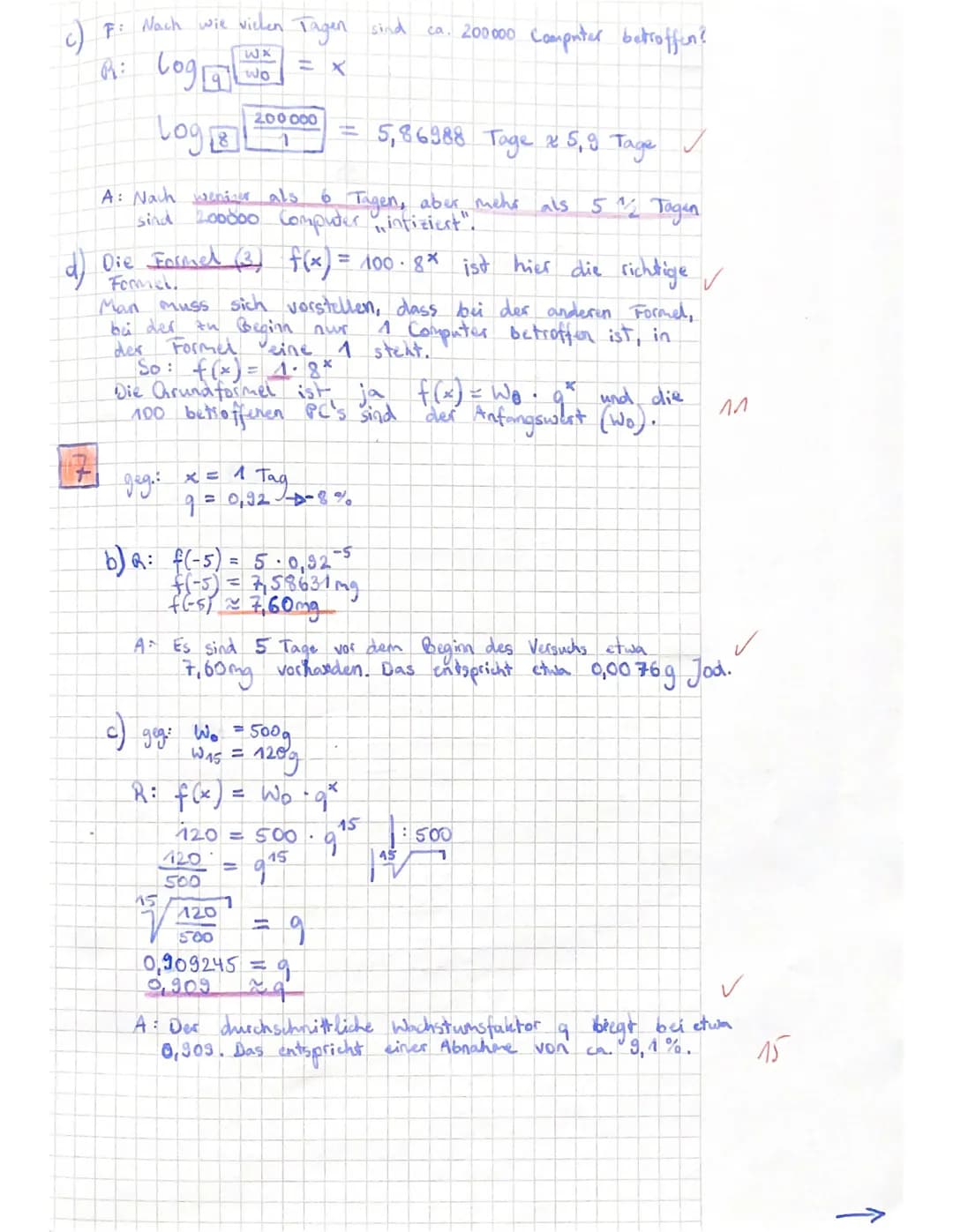3. Test 10. Jg.
: Jill
Name:
Mathematik E-Kurs
Aufgabe 1
a) Gib aus der Wachstumsrate p% den Wachstumsfaktor q an.
P% = 5%
V
q = 1,05
9=1,00