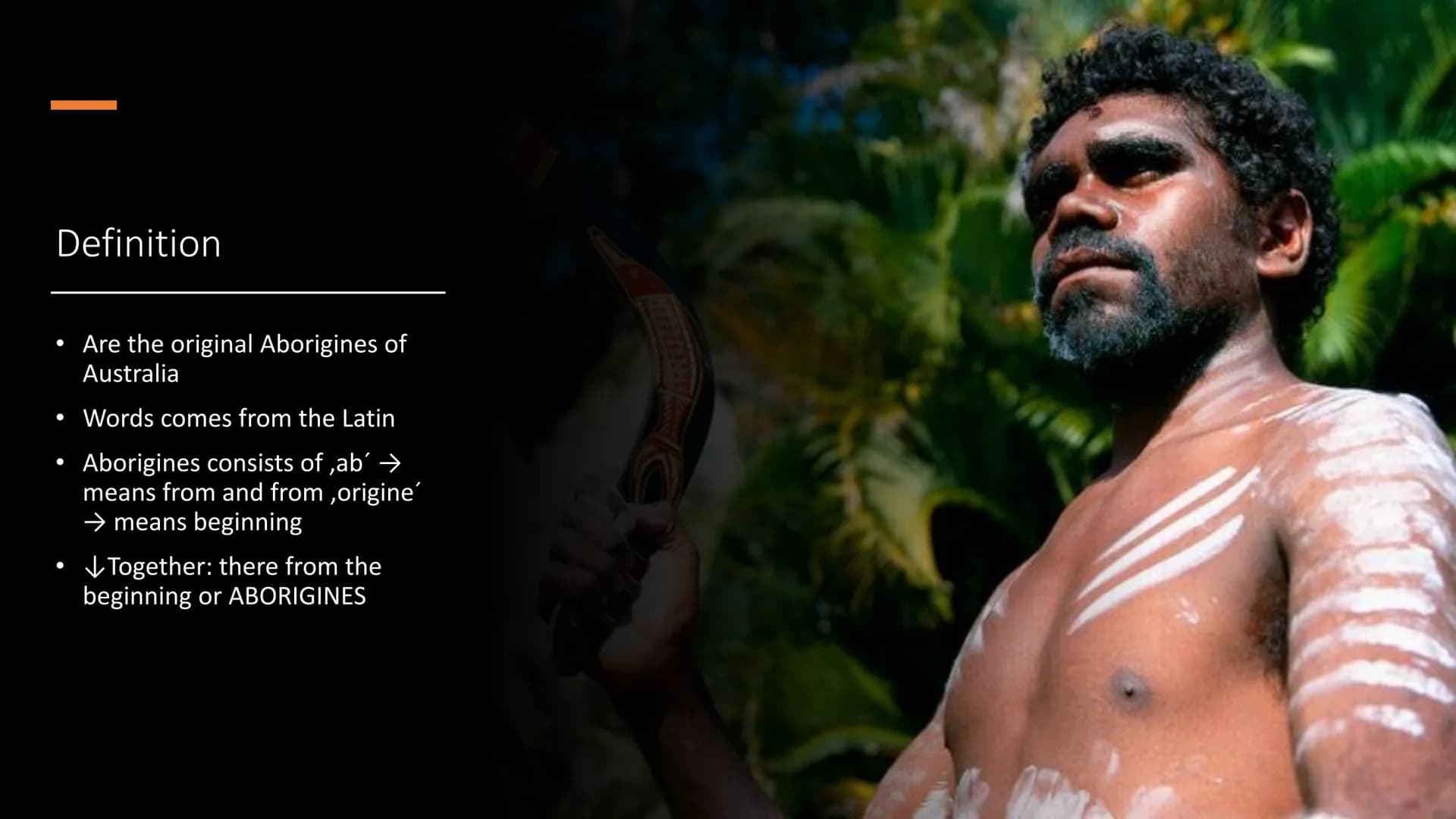 The Aborigines of
Australia Structure
1. Definition
2. Way of Life of the Aborigines
3. History
4. Language
5. Art
6. Traditions
6.1
7. Didg