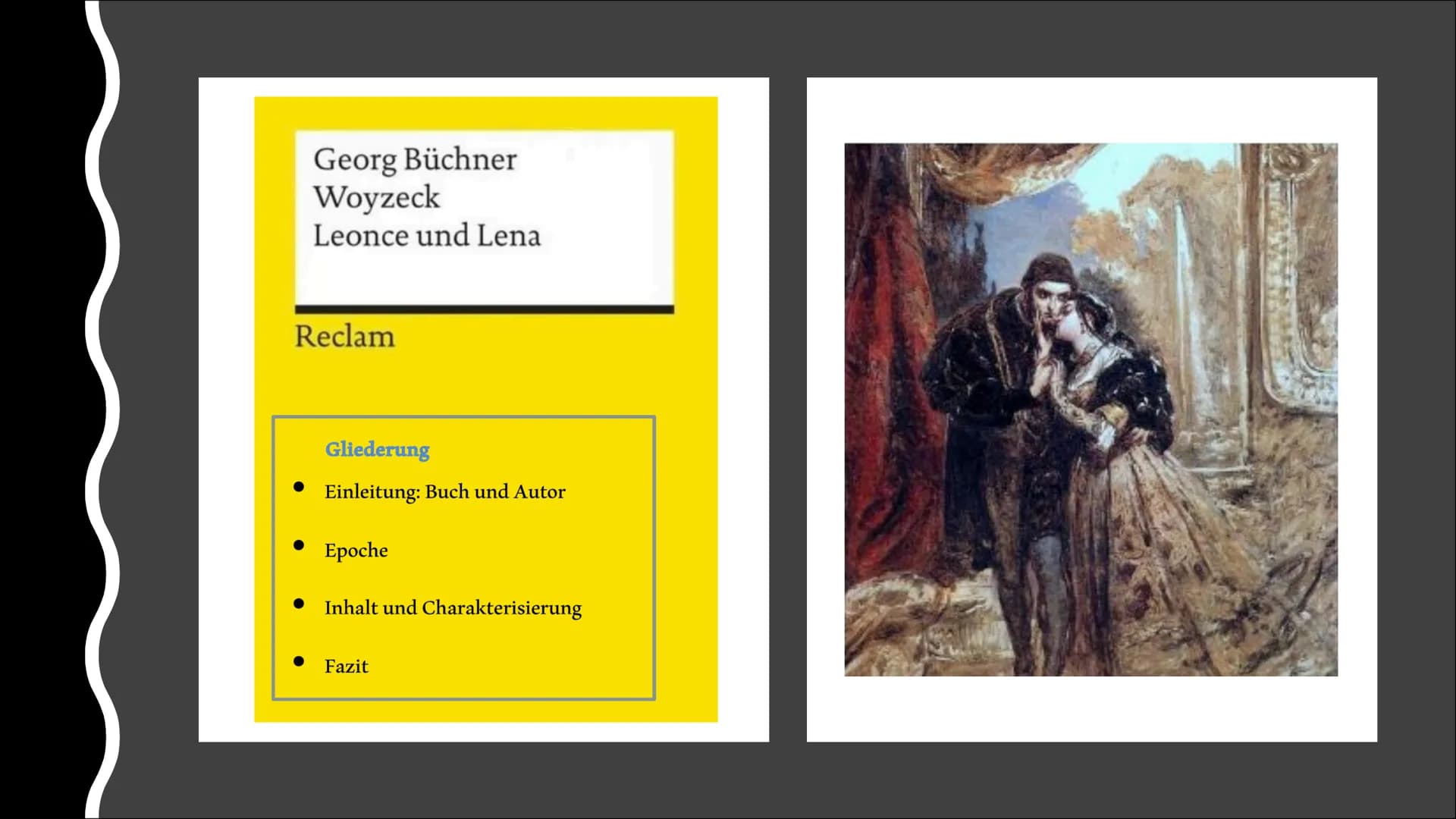 Georg Büchner
Woyzeck
Leonce und Lena
Reclam
Gliederung
Einleitung: Buch und Autor
Epoche
Inhalt und Charakterisierung
Fazit GRUNDDATEN
●
●
