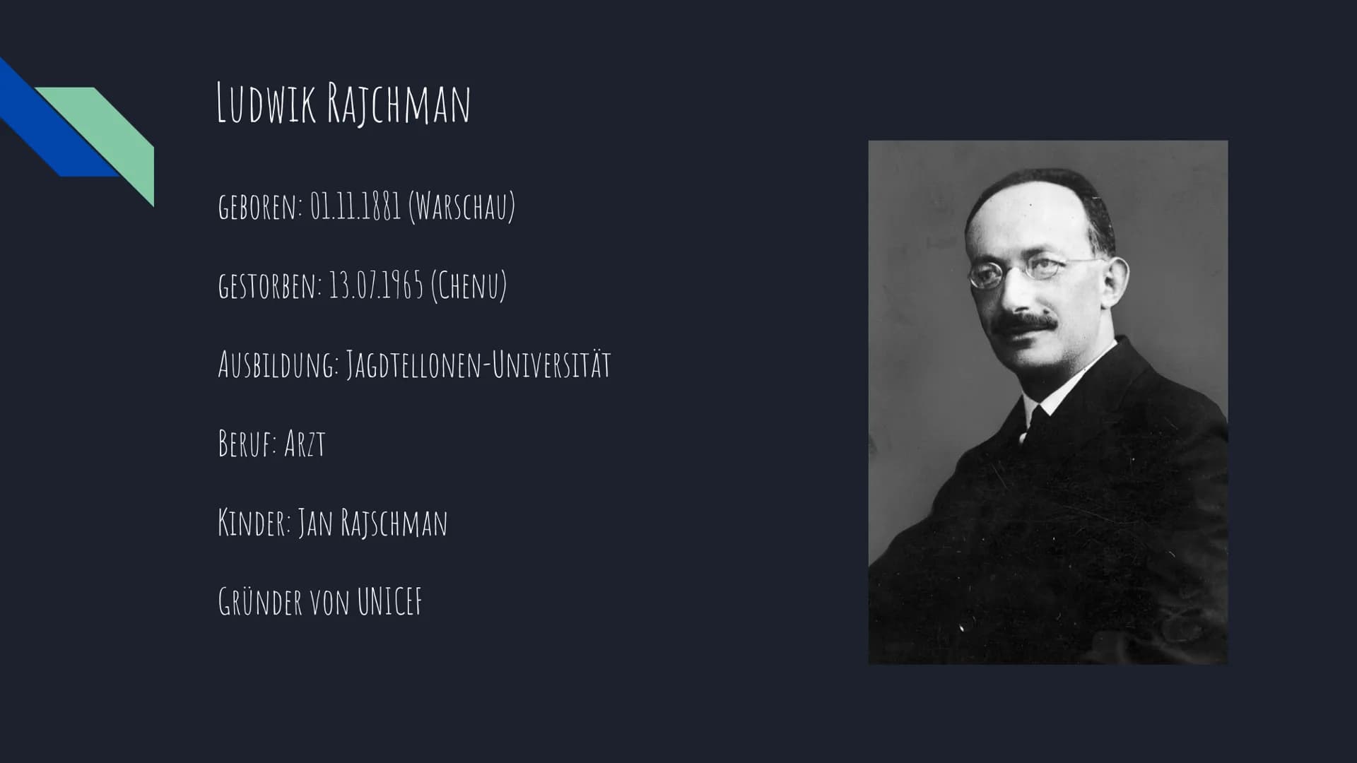 Was ist UNICEF ?
- Gründungsjahr: 1946
- Non-Profit-Organisation
- Kinderhilfswerk der Vereinten Nationen
- Gründerin: Ludwik Rajchman
- Lei