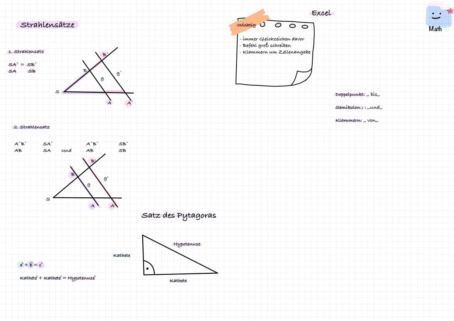 Strahlensätze
1. Strahlensatz
SA = SB
SA
SB
2. Strahlensatz
A B
AB
SA
SA
S
S
und
B
B
A'B'
AB
9
B
A
a + b = c²
Kathete + Kathete = Hypotenuse