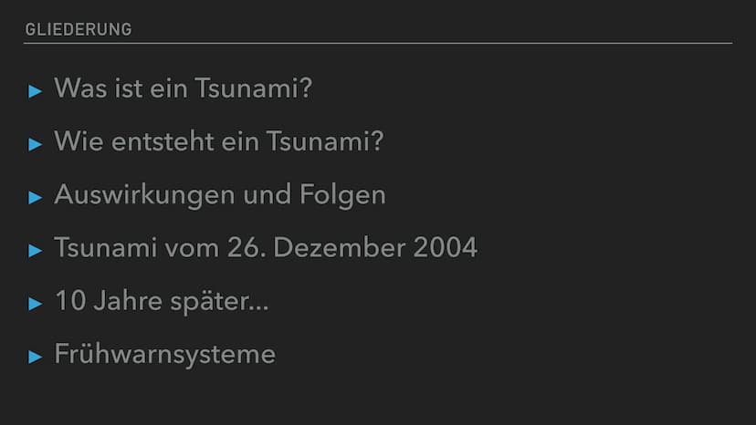TSUNAMIS / SEEBEBEN GLIEDERUNG
► Was ist ein Tsunami?
Wie entsteht ein Tsunami?
▸ Auswirkungen und Folgen
▶ Tsunami vom 26. Dezember 2004
▶ 