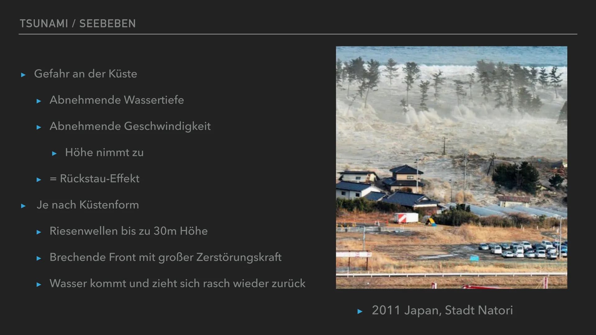 TSUNAMIS / SEEBEBEN GLIEDERUNG
► Was ist ein Tsunami?
Wie entsteht ein Tsunami?
▸ Auswirkungen und Folgen
▶ Tsunami vom 26. Dezember 2004
▶ 