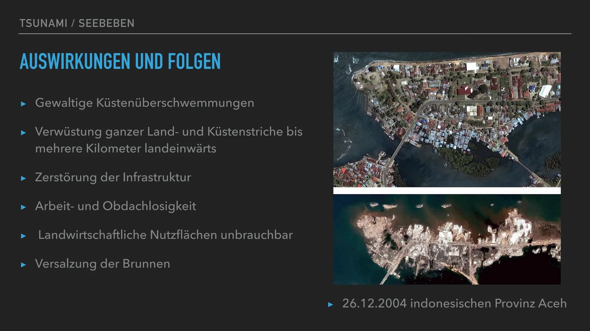 TSUNAMIS / SEEBEBEN GLIEDERUNG
► Was ist ein Tsunami?
Wie entsteht ein Tsunami?
▸ Auswirkungen und Folgen
▶ Tsunami vom 26. Dezember 2004
▶ 