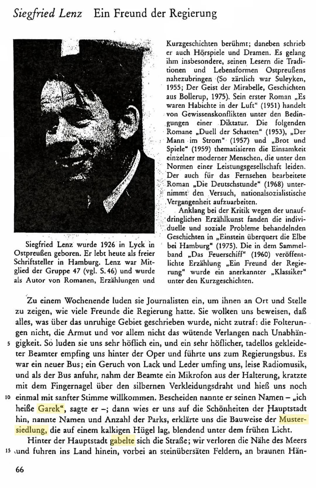 Siegfried Lenz Ein Freund der Regierung
Siegfried Lenz wurde 1926 in Lyck in
Ostpreußen geboren. Er lebt heute als freier
Schriftsteller in 