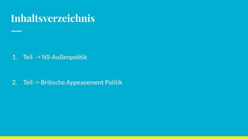 „Peace in our time"
NS Außenpolitik und britische
Appeasementpoltik
von Olivia und Anna Q2 Inhaltsverzeichnis
1. Teil -> NS-Außenpolitik
2. 