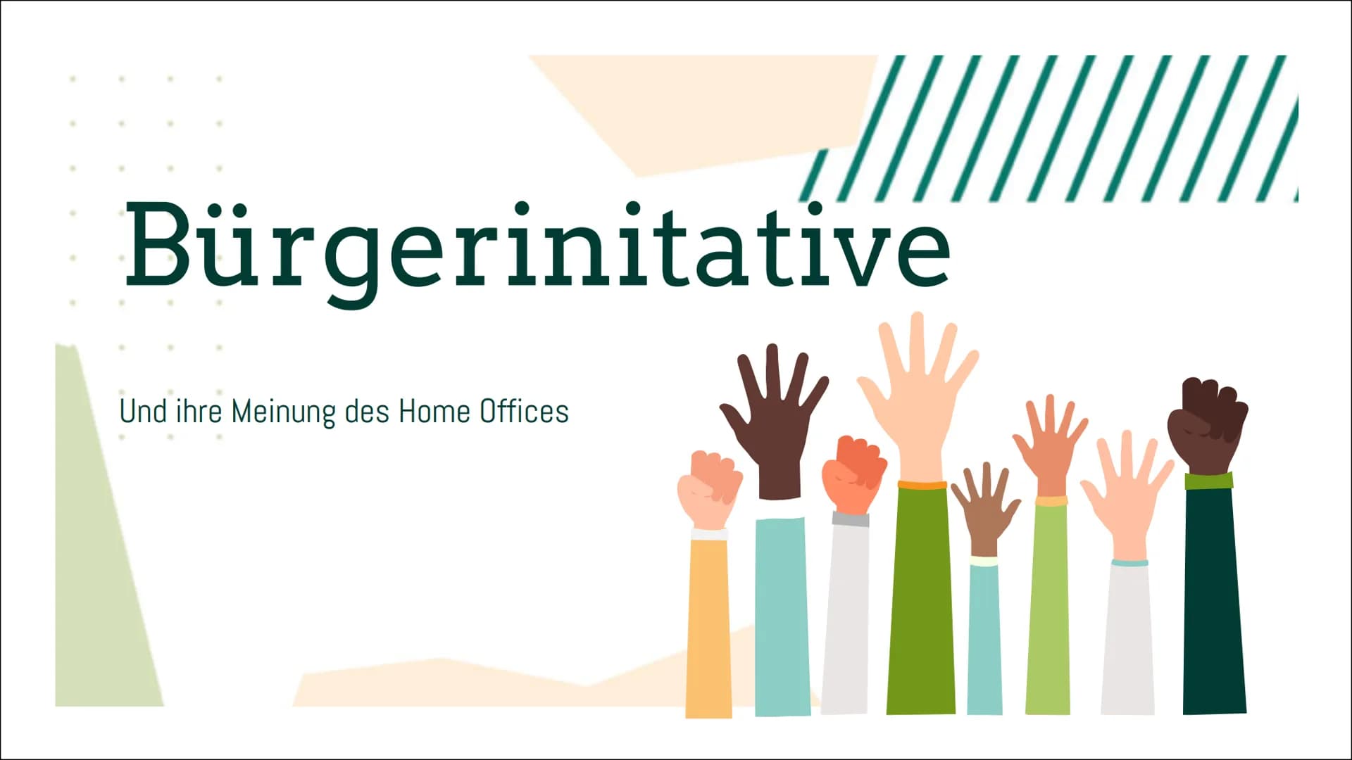 Bürgerinitative
Und ihre Meinung des Home Offices
WIL VIII
Inhaltsverzeichnis
Su Su Su
01 Bürgerinitative
Was ist die Bürgerinative?
Politis