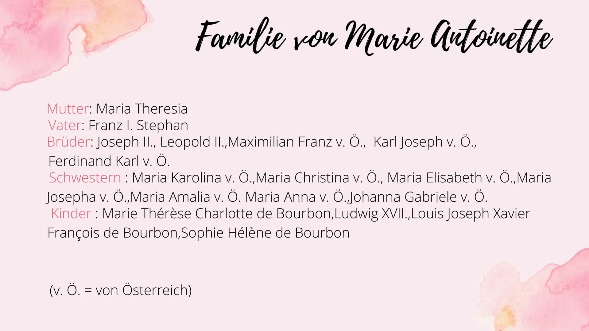 Marie
Antoinette Themenfragen
1.) Wer ist die Familie von Marie Antoinette ?
2.) Wie verlief ihre Kindheit und Jugend ?
3.) Marie Antoinette