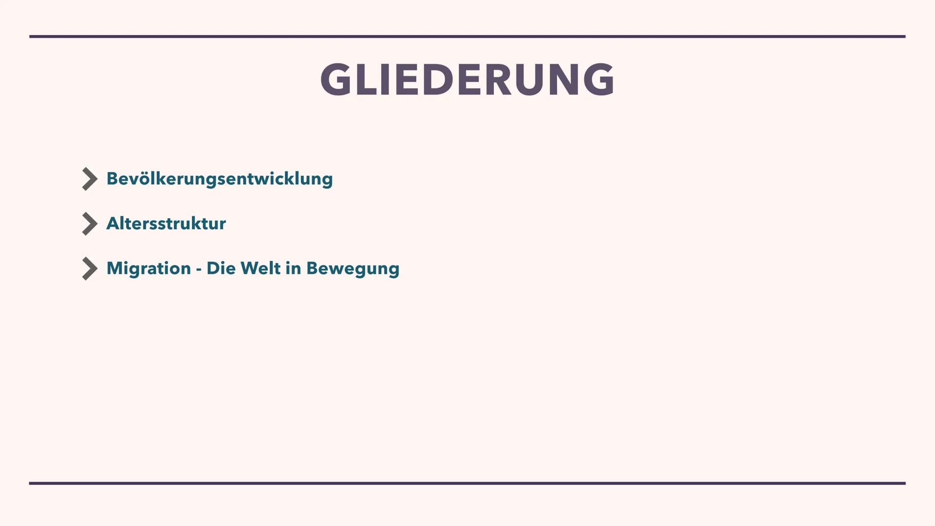 BEVÖLKERUNG
Luisa Braun - Yannick Koch GLIEDERUNG
Bevölkerungsentwicklung
> Altersstruktur
Migration - Die Welt in Bewegung DIMENSION
Bevölk