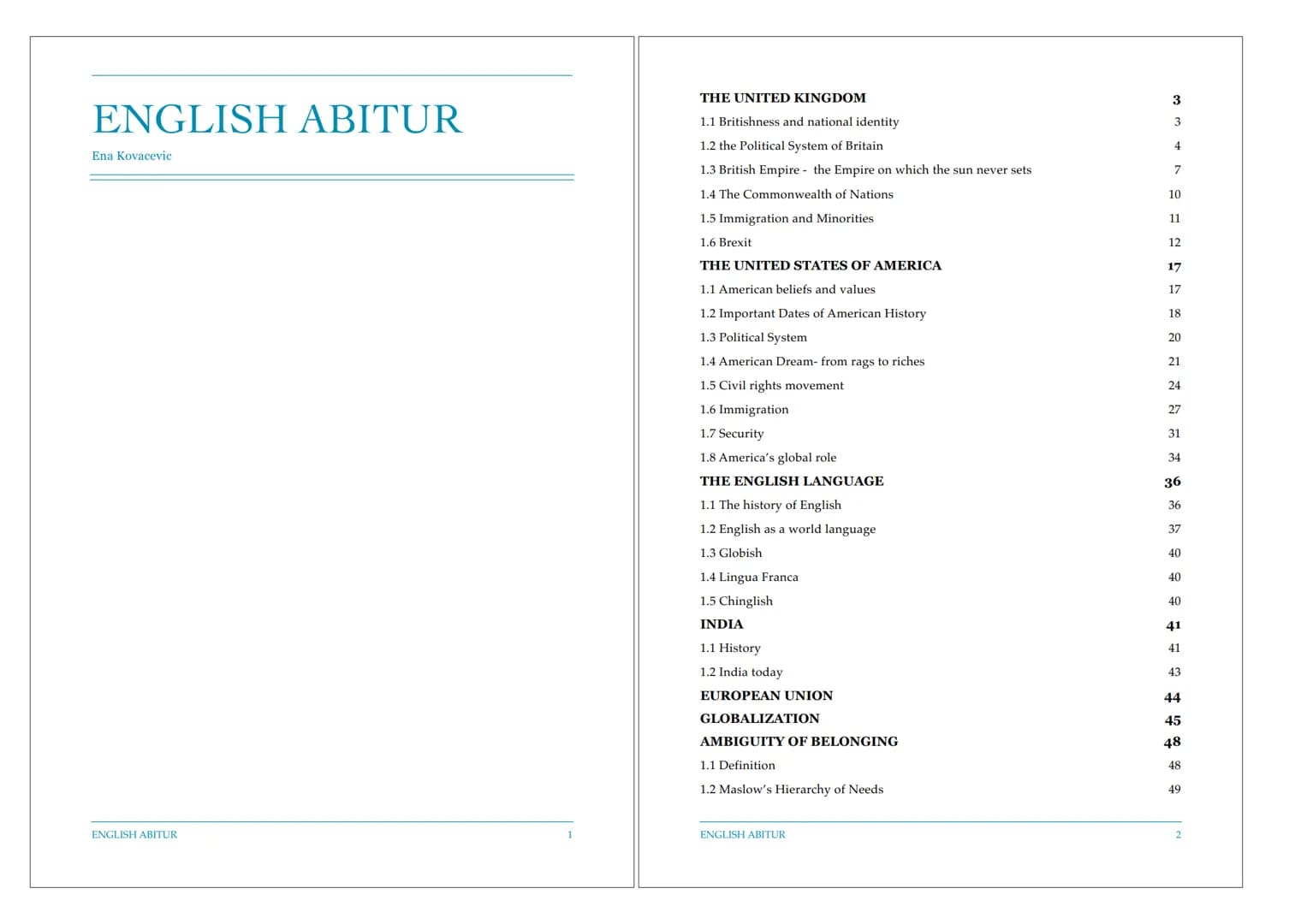 ENGLISH ABITUR
Ena Kovacevic
ENGLISH ABITUR
THE UNITED KINGDOM
1.1 Britishness and national identity
1.2 the Political System of Britain
1.3