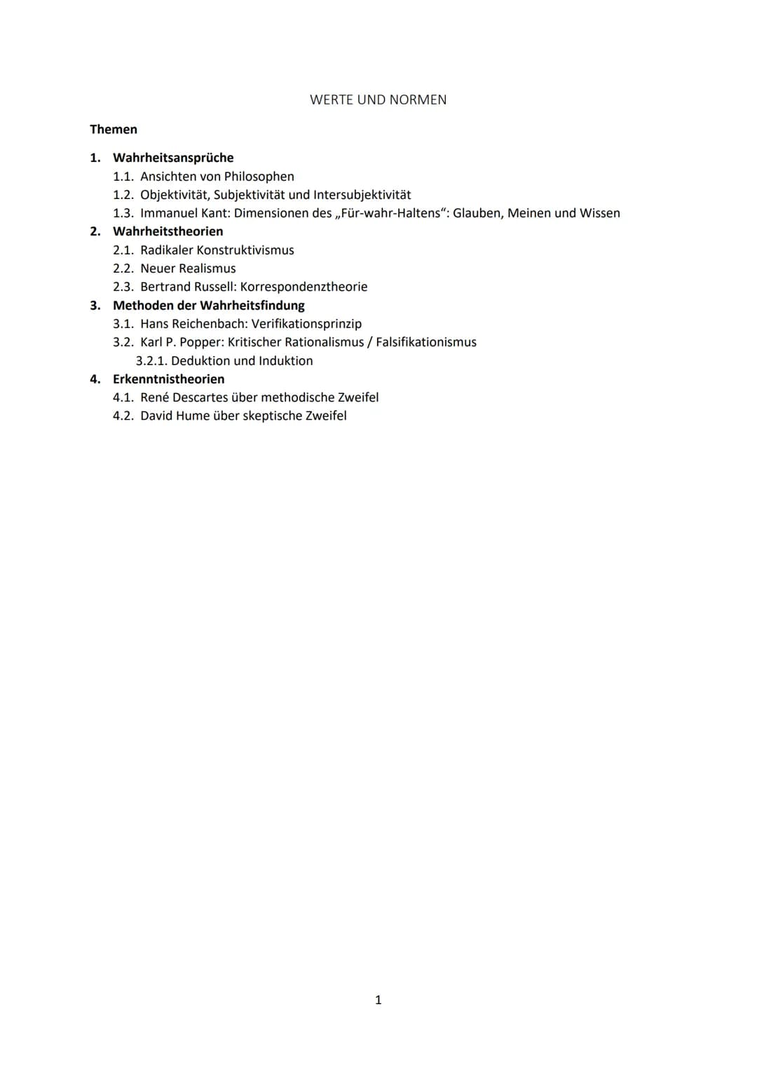 Themen
1. Wahrheitsansprüche
1.1. Ansichten von Philosophen
WERTE UND NORMEN
1.2. Objektivität, Subjektivität und Intersubjektivität
1.3. Im