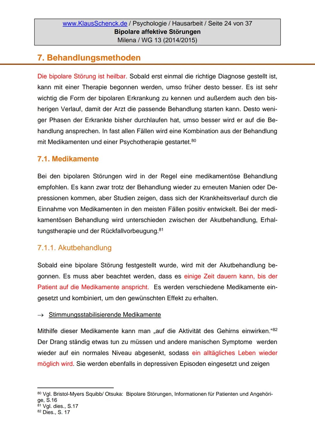 Verfasserin:
Fach:
Lehrer:
BIPOLARE AFFEKTIVE STÖRUNGEN
Milena
Psychologie
Oberstudienrat Klaus Schenck
Abgabetermin: 05.11.2014 Verfasserin