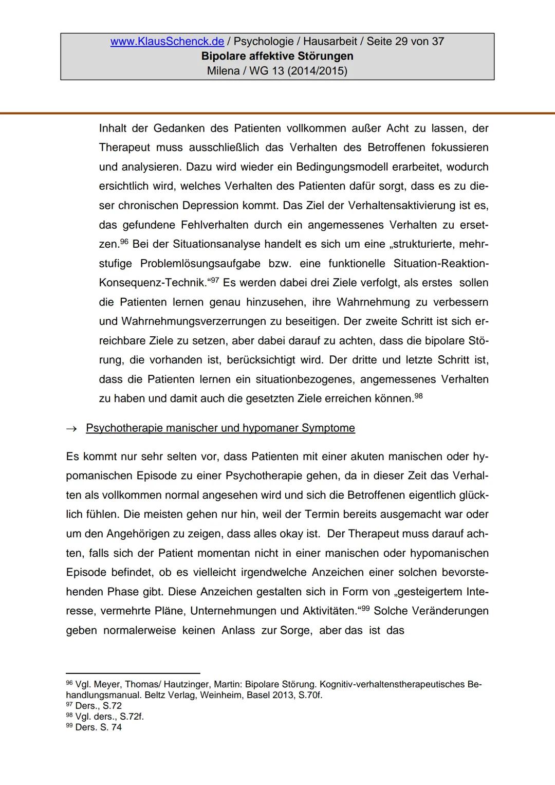 Verfasserin:
Fach:
Lehrer:
BIPOLARE AFFEKTIVE STÖRUNGEN
Milena
Psychologie
Oberstudienrat Klaus Schenck
Abgabetermin: 05.11.2014 Verfasserin