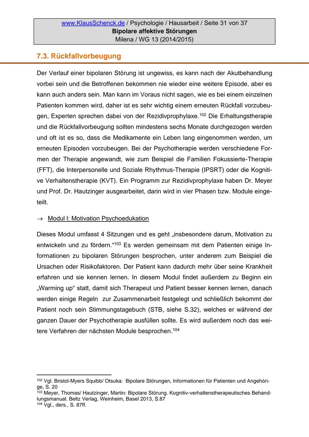 Verfasserin:
Fach:
Lehrer:
BIPOLARE AFFEKTIVE STÖRUNGEN
Milena
Psychologie
Oberstudienrat Klaus Schenck
Abgabetermin: 05.11.2014 Verfasserin