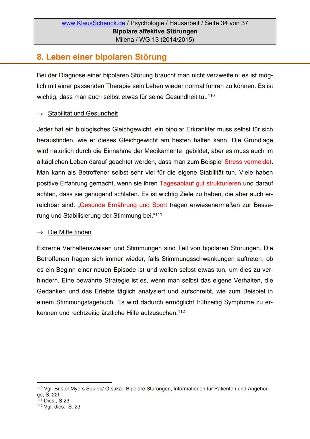 Verfasserin:
Fach:
Lehrer:
BIPOLARE AFFEKTIVE STÖRUNGEN
Milena
Psychologie
Oberstudienrat Klaus Schenck
Abgabetermin: 05.11.2014 Verfasserin