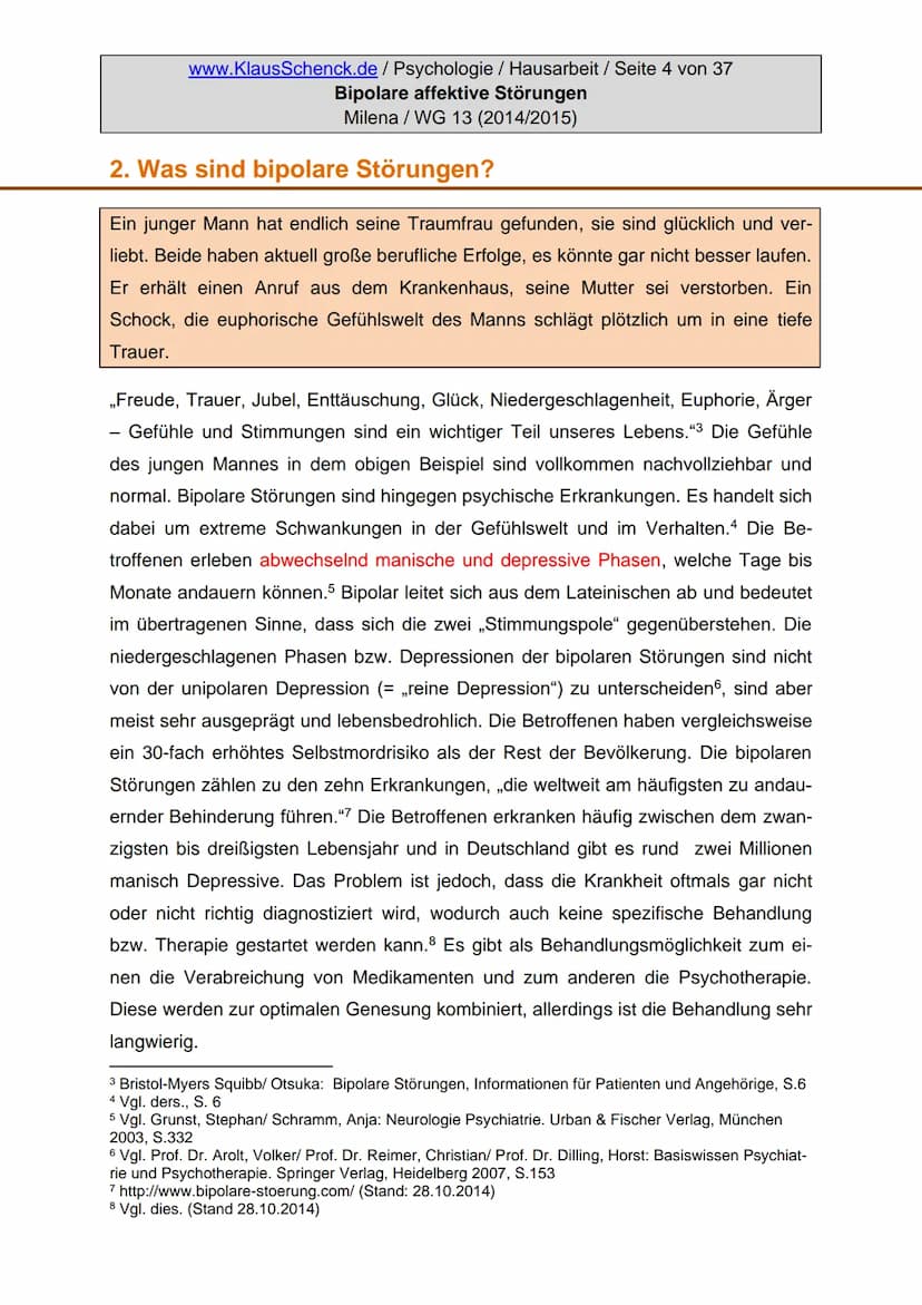 Verfasserin:
Fach:
Lehrer:
BIPOLARE AFFEKTIVE STÖRUNGEN
Milena
Psychologie
Oberstudienrat Klaus Schenck
Abgabetermin: 05.11.2014 Verfasserin