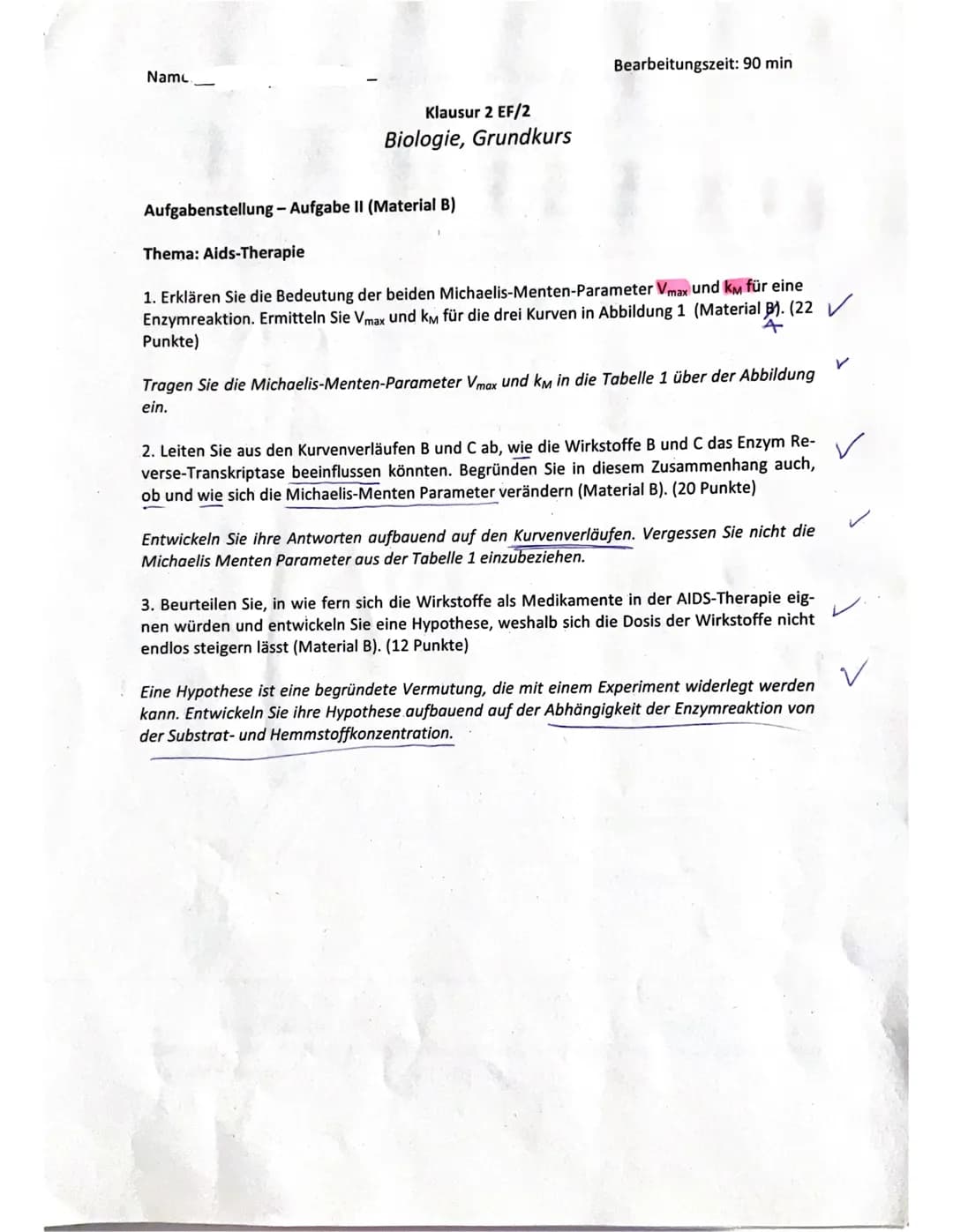 Name
Klausur 2 EF/2
Biologie, Grundkurs
Aufgabenstellung - Aufgabe II (Material B)
Bearbeitungszeit: 90 min
Thema: Aids-Therapie
1. Erklären