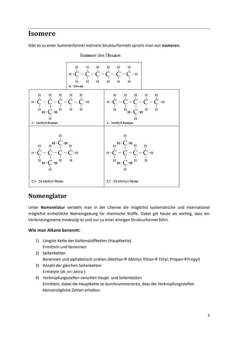 Alkane
Alkane sind Kohlenwasserstoffverbindungen ohne Doppel-/Dreifachbindungen.
Name
Methan
Ethan
Propan
Butan
Pentan
Hexan
Summenformel St