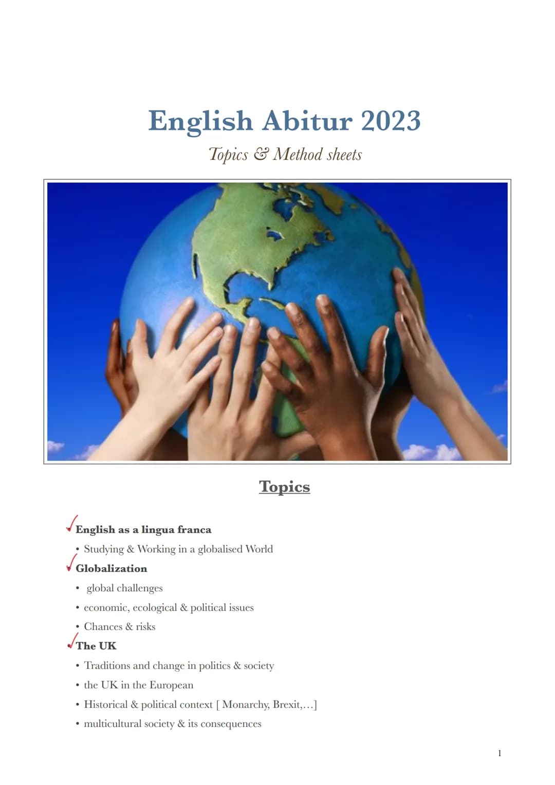 English Abitur 2023
Topics&Method sheets
●
✓G
Topics
VE
English as a lingua franca
Studying & Working in a globalised World
Globalization
gl