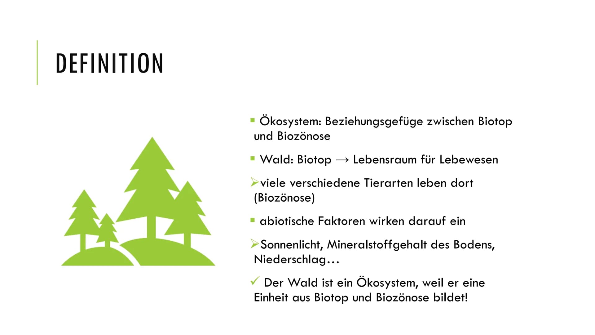 1. Grundlagen
Definition:
Ökosystem: Beziehungsgefüge zwischen Biotop und Biozönose
Wald: Biotop →→→ Lebensraum für Lebewesen
Wichtigkeit:
2