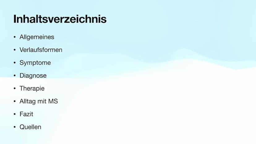 Multiple Sklerose
Biologie-GK Präsentation
Von Sarah Inhaltsverzeichnis
●
●
●
●
●
●
●
●
Allgemeines
Verlaufsformen
Symptome
Diagnose
Therapi