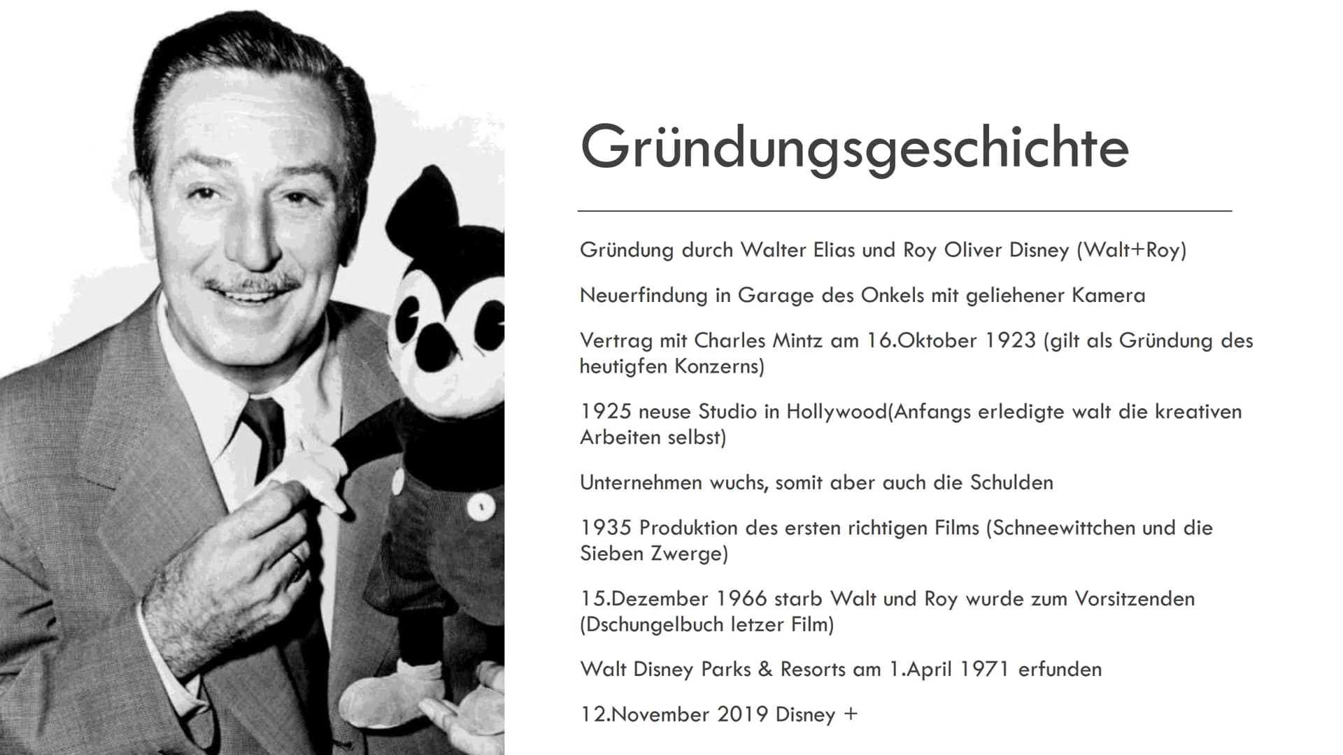  Gründungsgeschichte
Gründung durch Walter Elias und Roy Oliver Disney (Walt+Roy)
Neuerfindung in Garage des Onkels mit geliehener Kamera
Ve