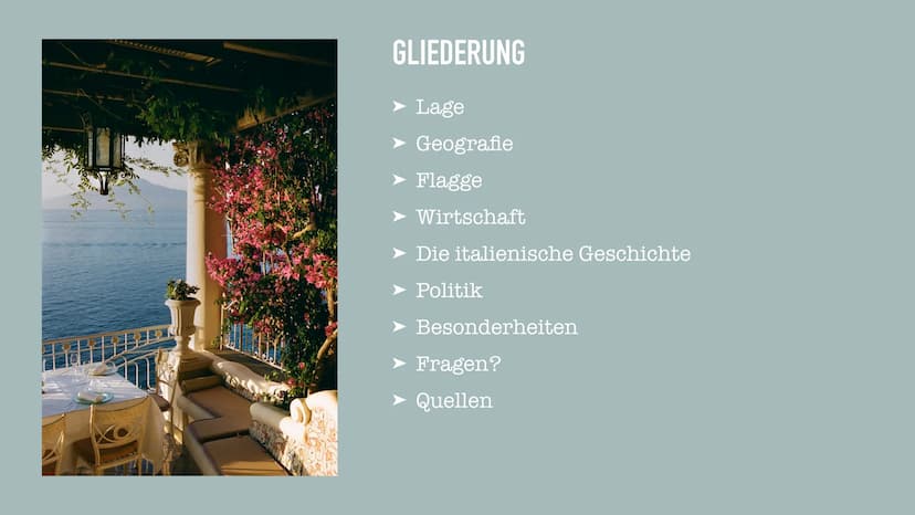 ITALIEN
MENGEN GLIEDERUNG
➤ Lage
➤ Geografie
➤ Flagge
➤ Wirtschaft
➤ Die italienische Geschichte
➤ Politik
➤ Besonderheiten
➤ Fragen?
➤ Quel