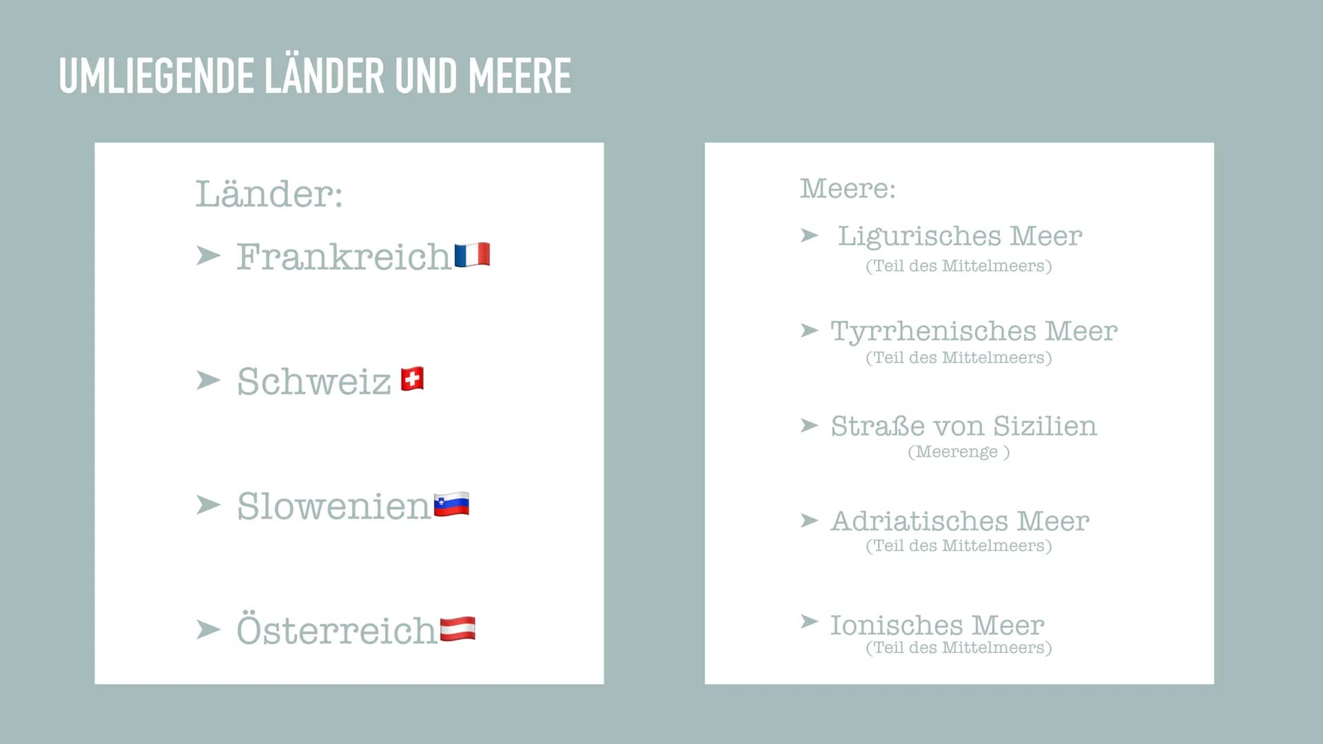 ITALIEN
MENGEN GLIEDERUNG
➤ Lage
➤ Geografie
➤ Flagge
➤ Wirtschaft
➤ Die italienische Geschichte
➤ Politik
➤ Besonderheiten
➤ Fragen?
➤ Quel