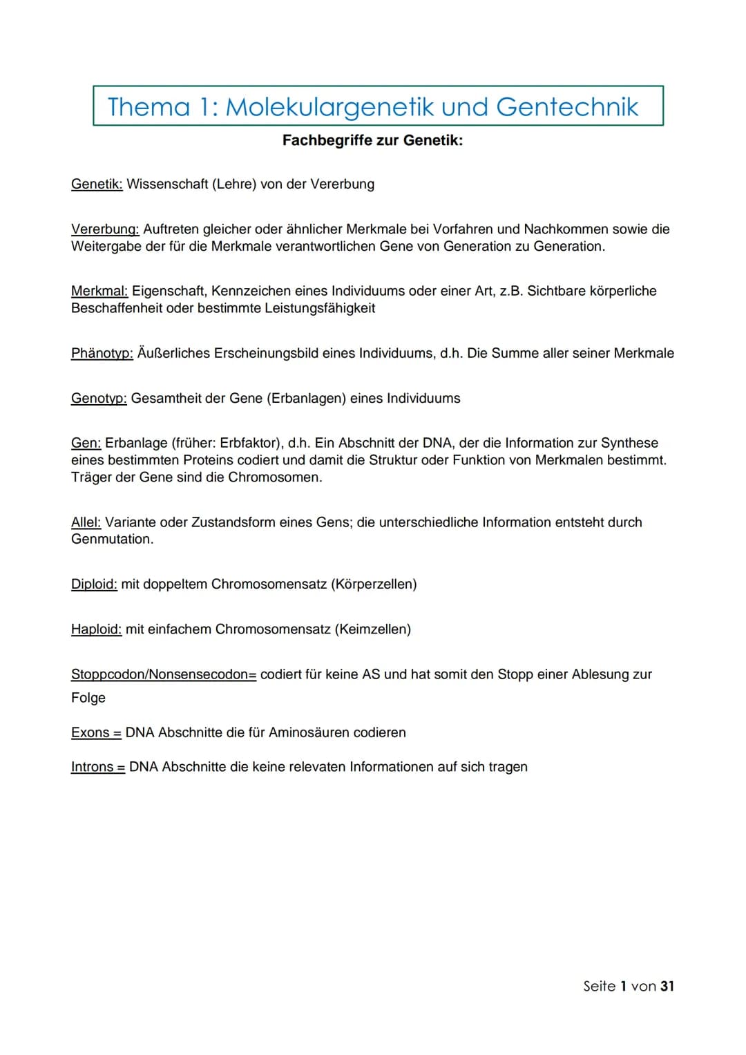Thema 1: Molekulargenetik und Gentechnik
Fachbegriffe zur Genetik:
Genetik: Wissenschaft (Lehre) von der Vererbung
Vererbung: Auftreten glei