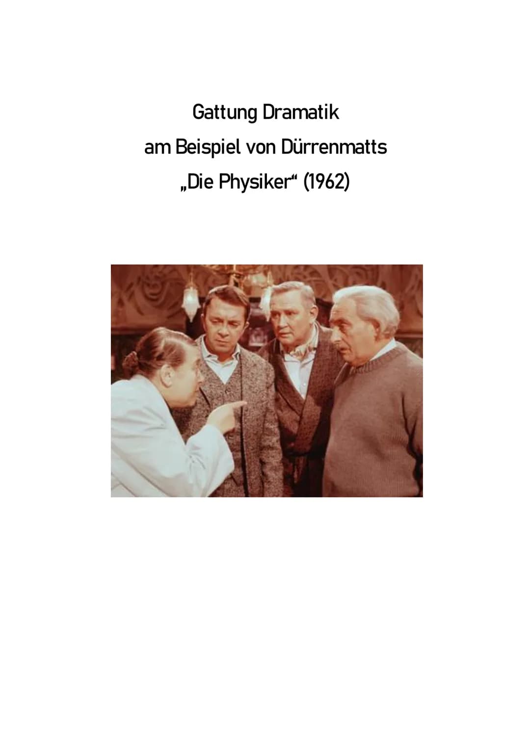 Gattung Dramatik
am Beispiel von Dürrenmatts
„Die Physiker" (1962) Inhaltsverzeichnis
1. Dramentheorie.....
1.1 Das Klassische Drama (Text).