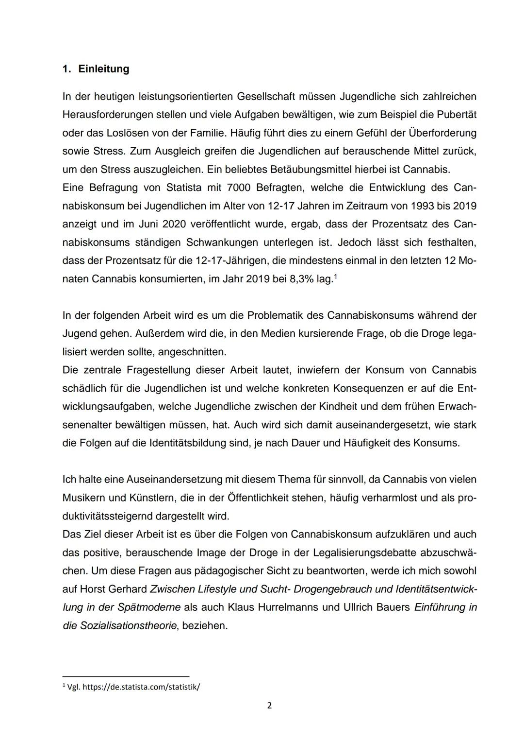 Die Auswirkungen des Cannabis-Konsums auf die
Identitätsbildung im Jugendalter
Verfasser/in:
Laura
Leistungskurs Pädagogik
Betreuungslehrer: