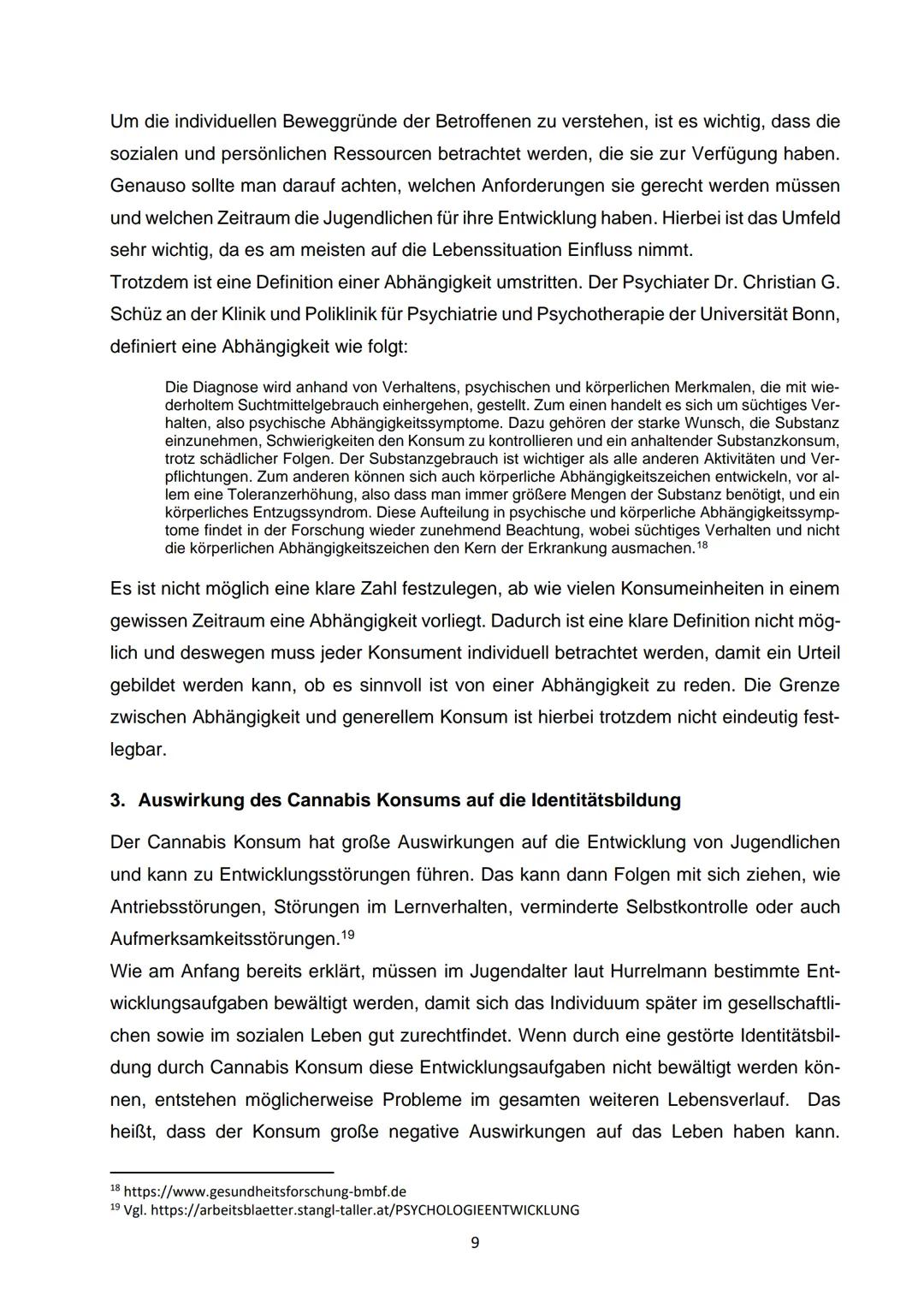 Die Auswirkungen des Cannabis-Konsums auf die
Identitätsbildung im Jugendalter
Verfasser/in:
Laura
Leistungskurs Pädagogik
Betreuungslehrer: