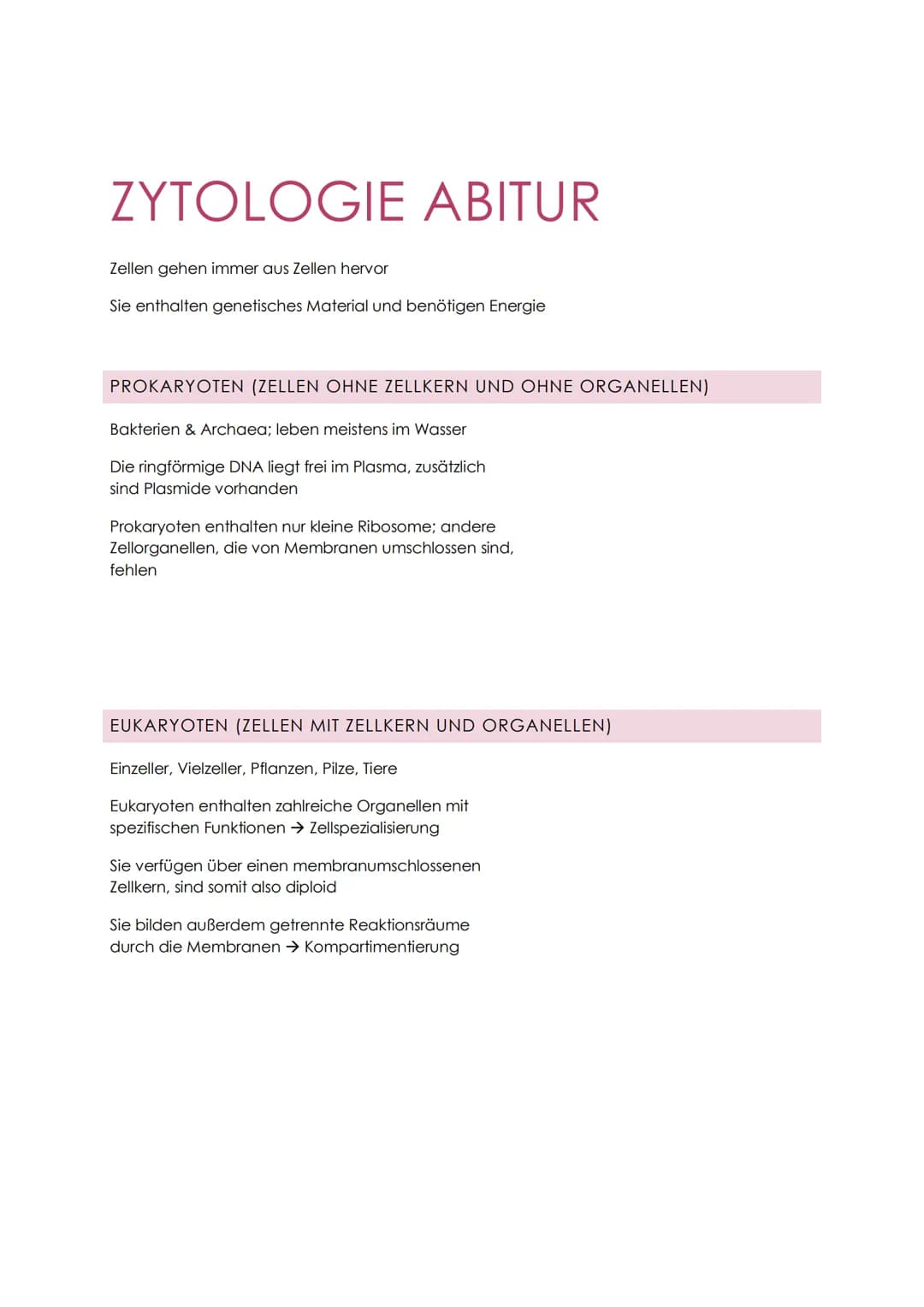 ZYTOLOGIE ABITUR
Zellen gehen immer aus Zellen hervor
Sie enthalten genetisches Material und benötigen Energie
PROKARYOTEN (ZELLEN OHNE ZELL