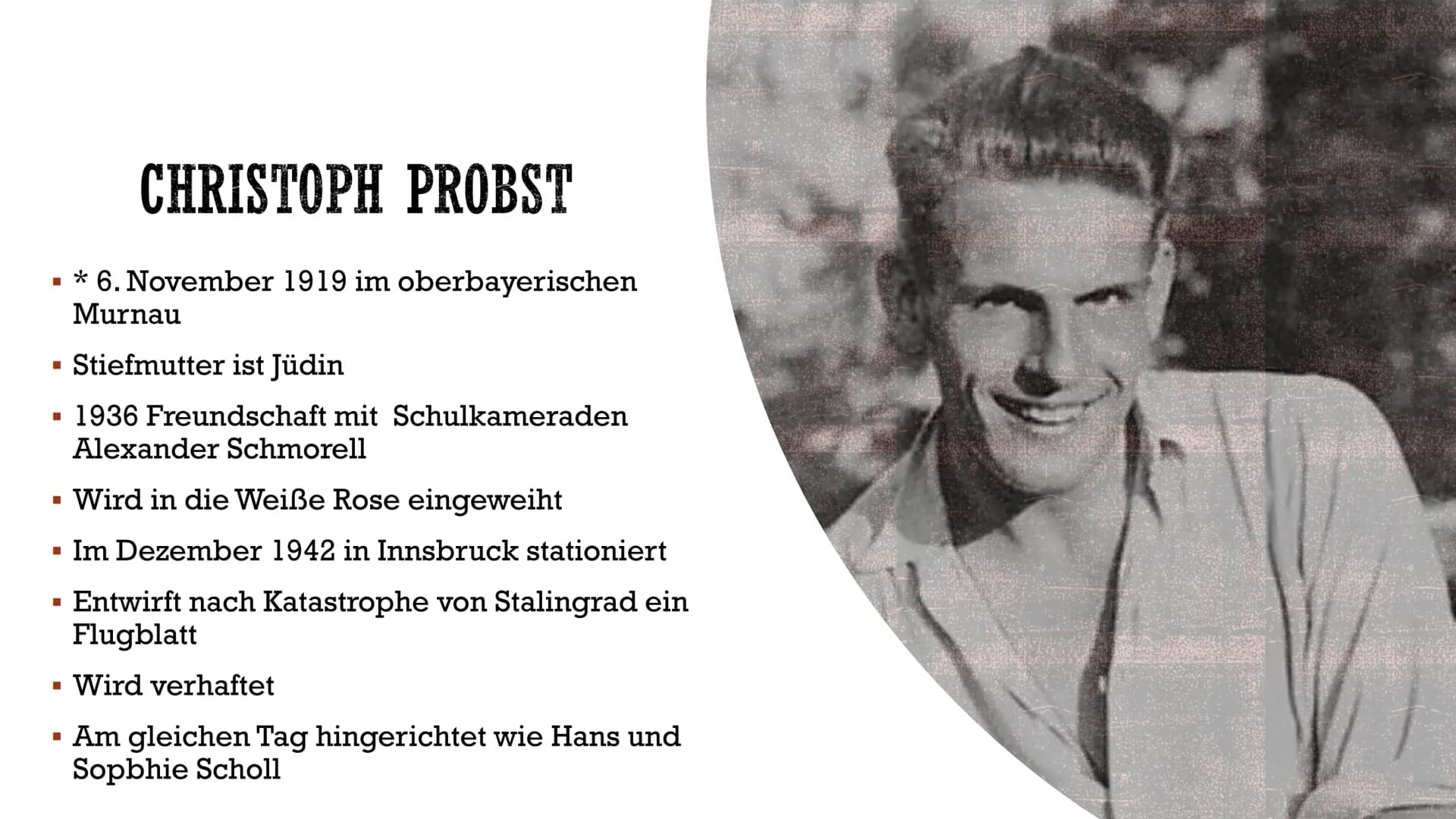 DIE WEIBE ROSE
Widerstand im Nationalsozialismus
C INHALT
Enstehung
Beginn des Widerstands
Mitglieder
Hans Scholl
Sophie Scholl
Alexander Sc