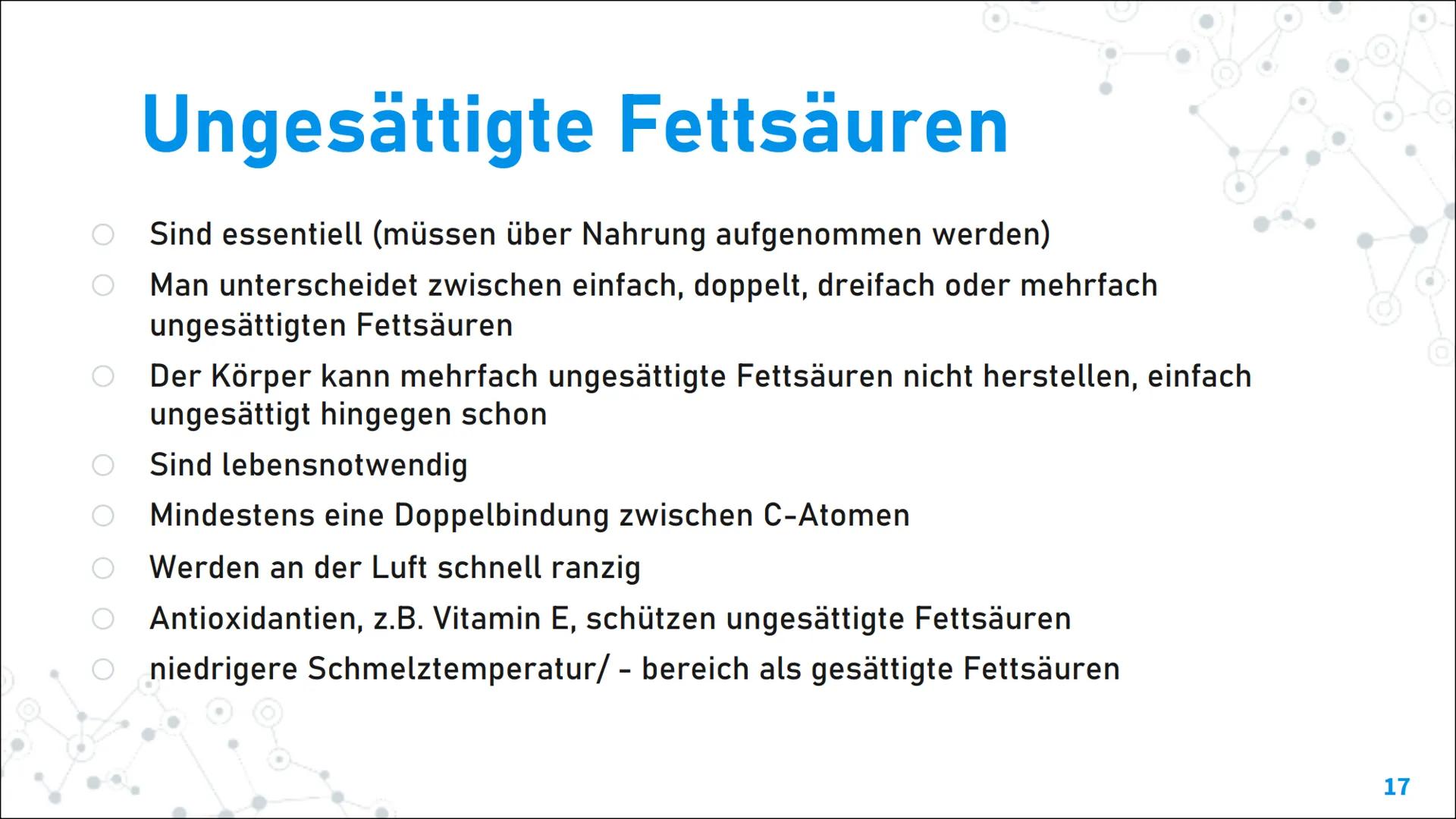 Fette und Öle Inhaltsverzeichnis
1. Aufbau und Eigenschaften von
Fetten:
. Aufbau und funktionelle Gruppe
- Eigenschaften
Schmelztemperatur
